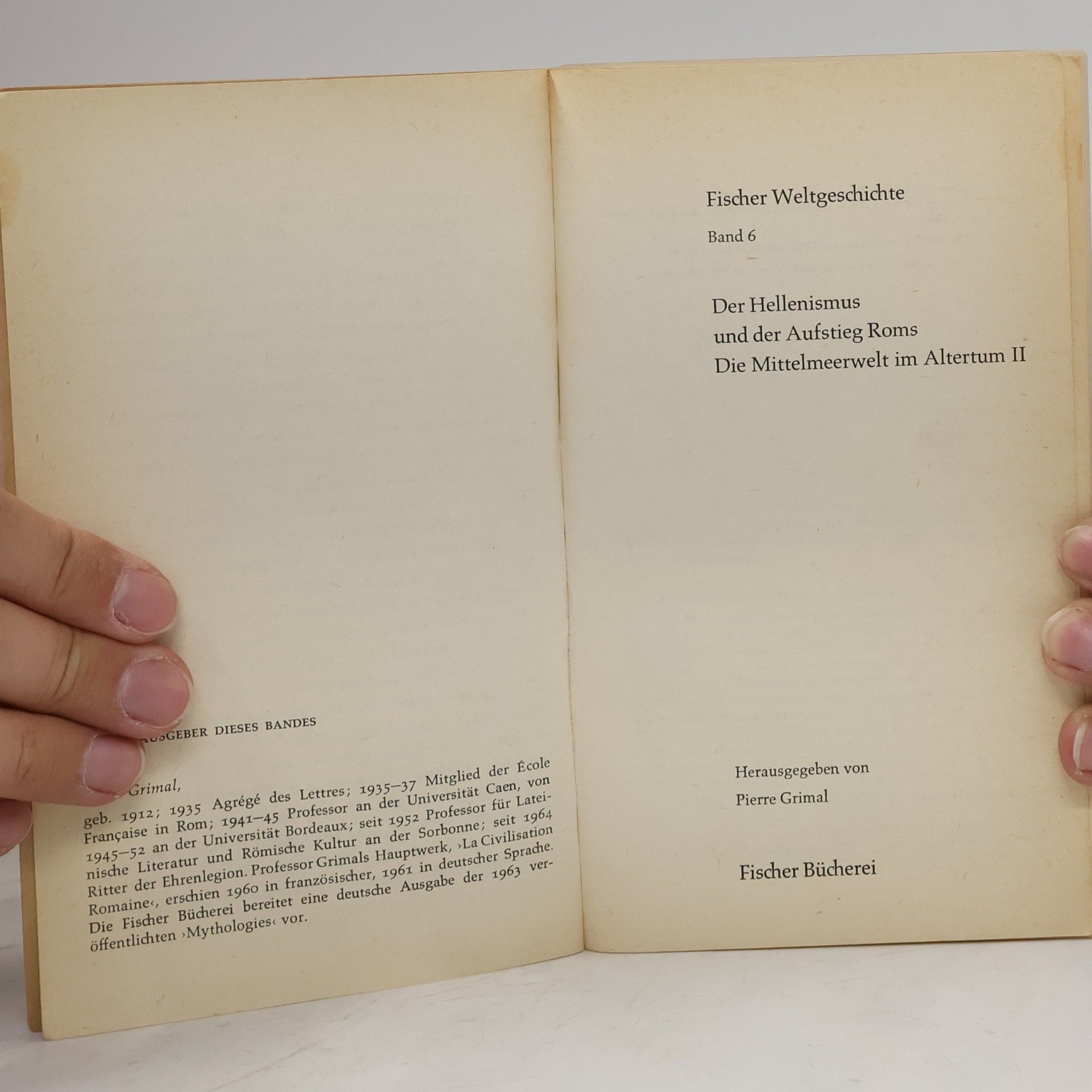 Pierre Grimal Fischer Weltgeschichte 6. Der Hellenismus und der Aufstieg Roms. Die Mittelmeerwelt im Altertum II.