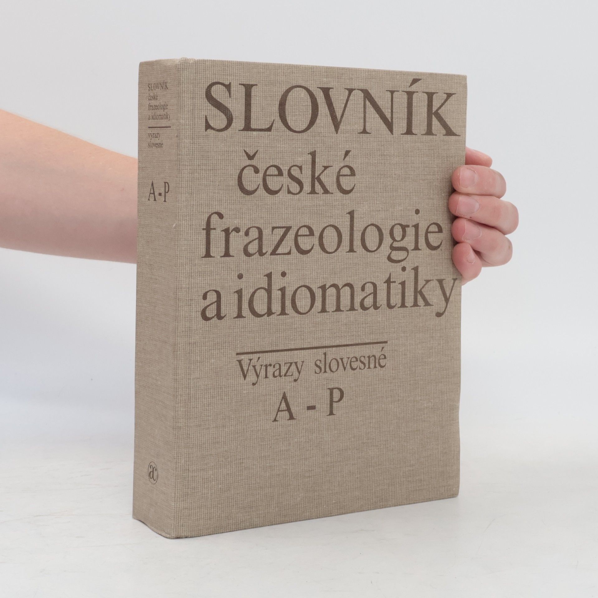 Autorenkollektiv Slovník české frazeologie a idiomatiky. Výrazy slovesné. A-P