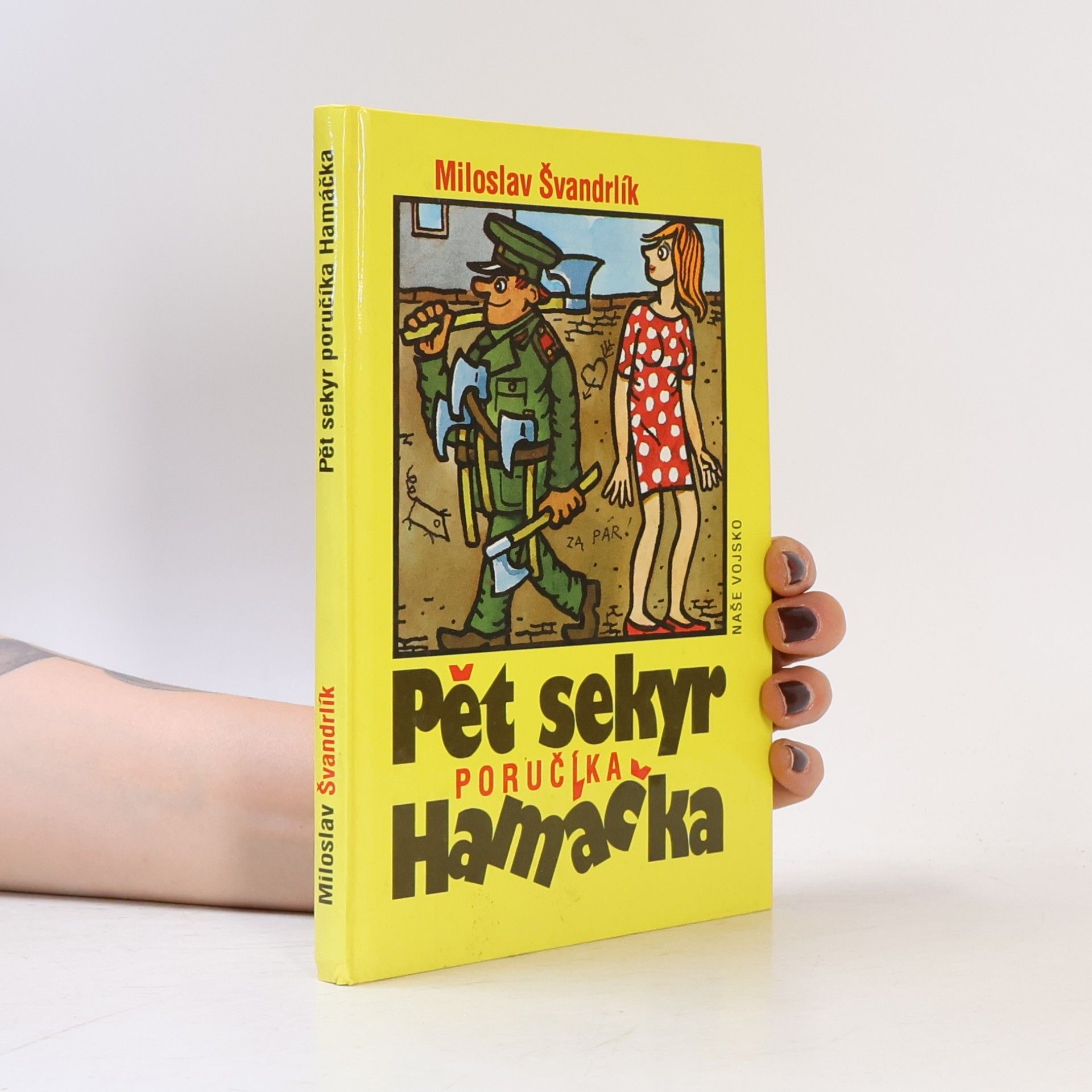 Miloslav Švandrlík Pět sekyr poručíka Hamáčka