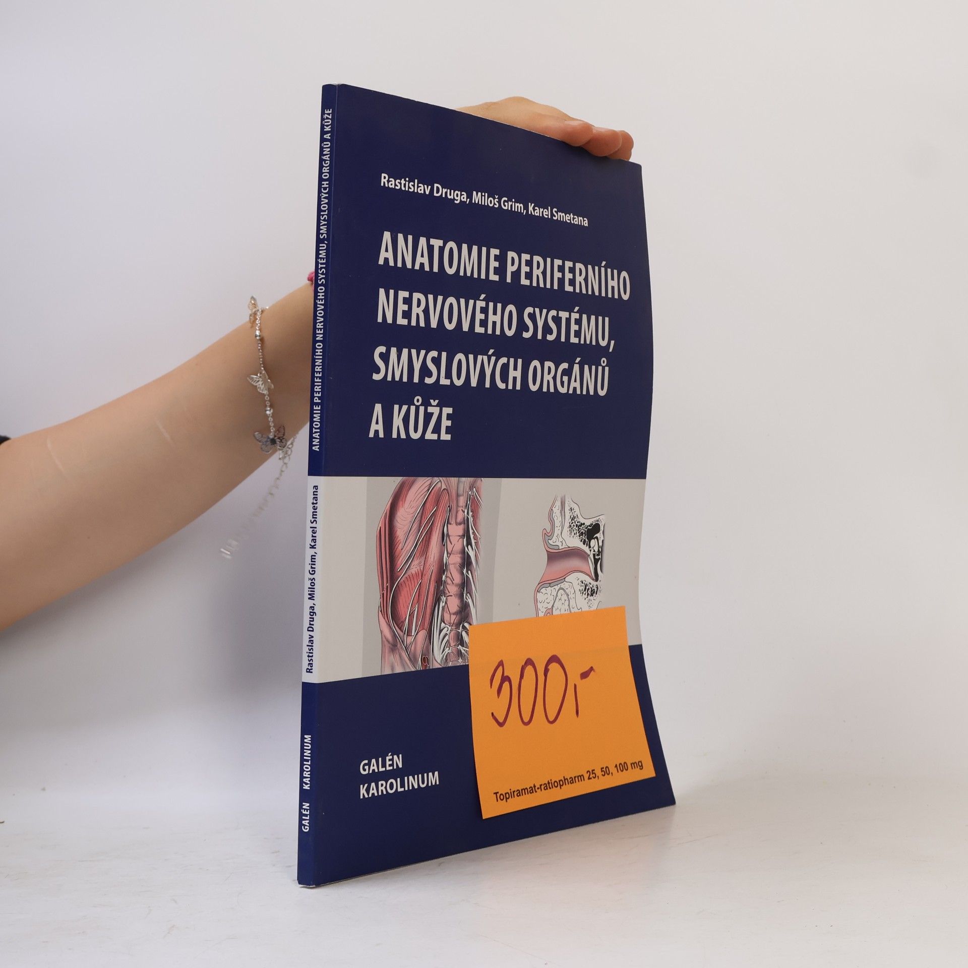 Karel Smetana Anatomie periferního nervového systému, smyslových orgánů a kůže