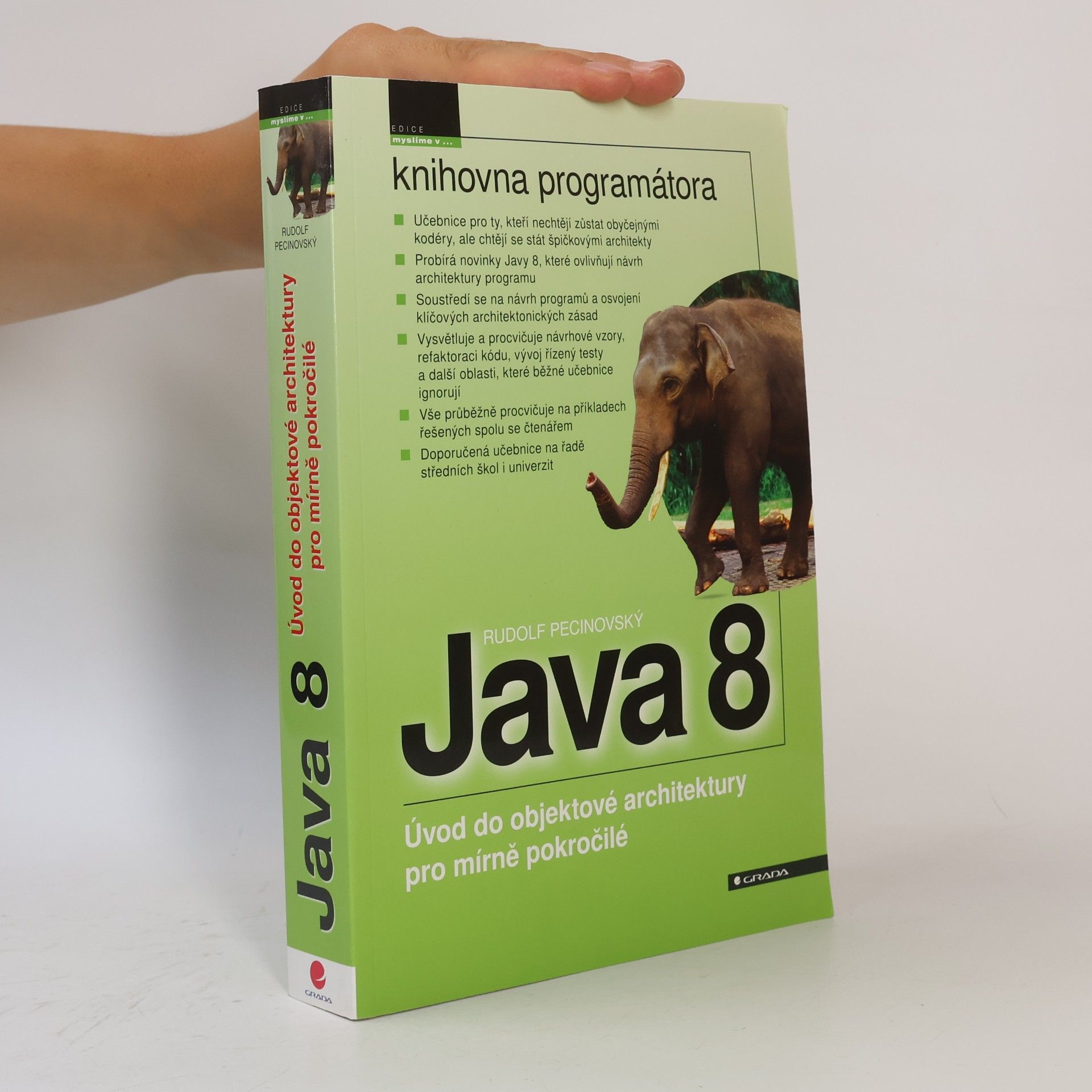 Rudolf Pecinovský Java 8 – Úvod do objektové architektury pro mírně pokročilé