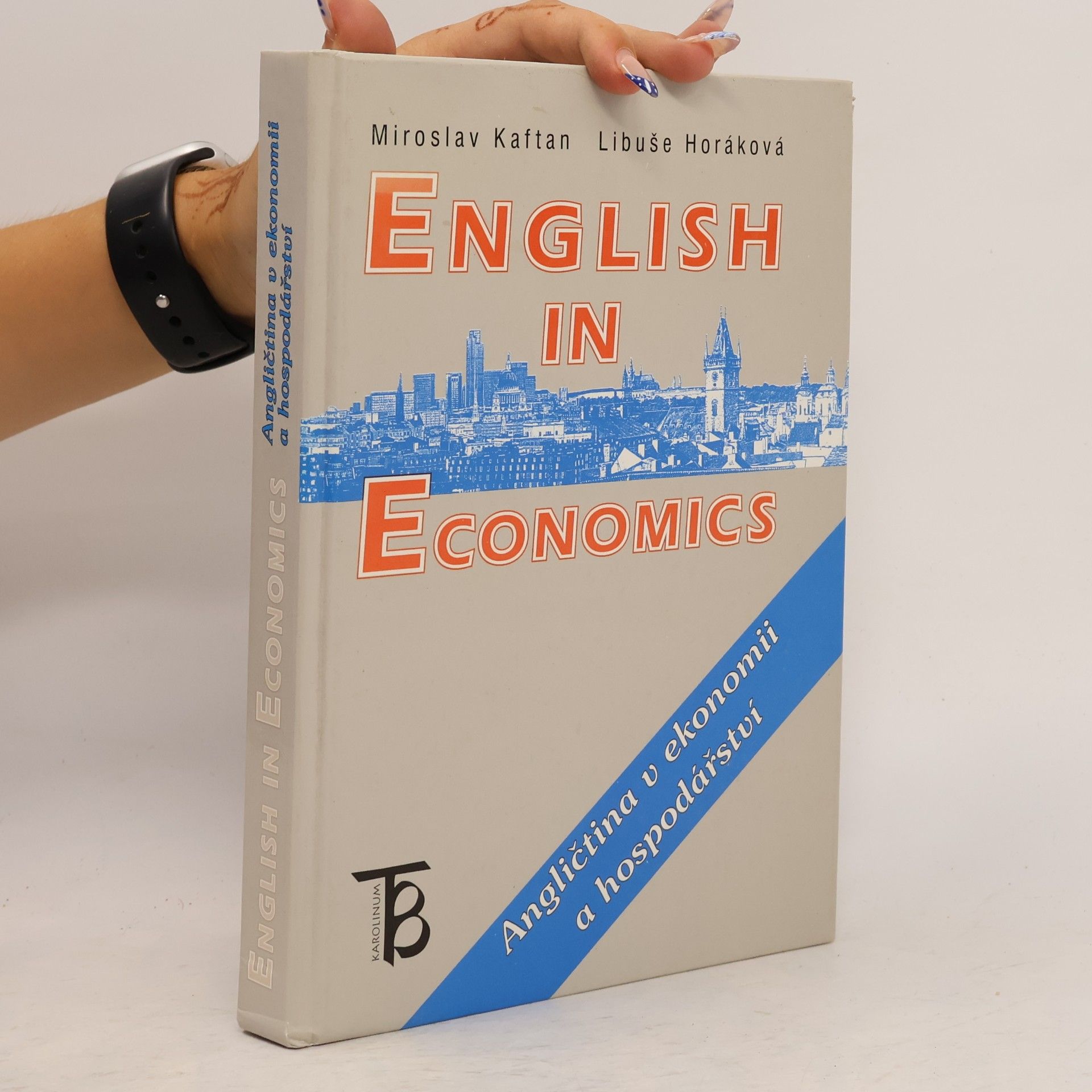 Libuše Horáková English in economics. Angličtina v ekonomii a hospodářství
