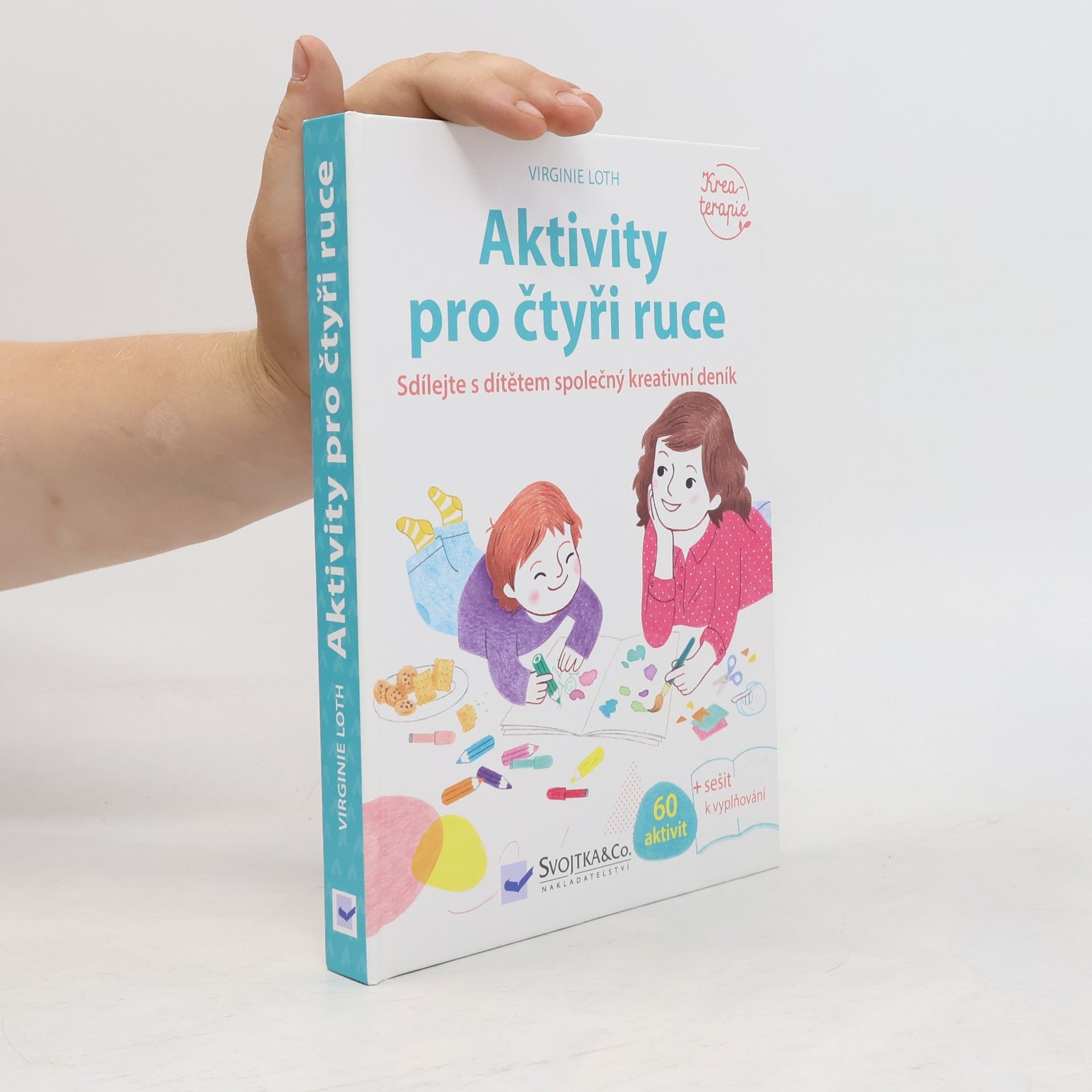Virginie Loth Aktivity pro čtyři ruce: Sdílejte s dítětem společný kreativní deník