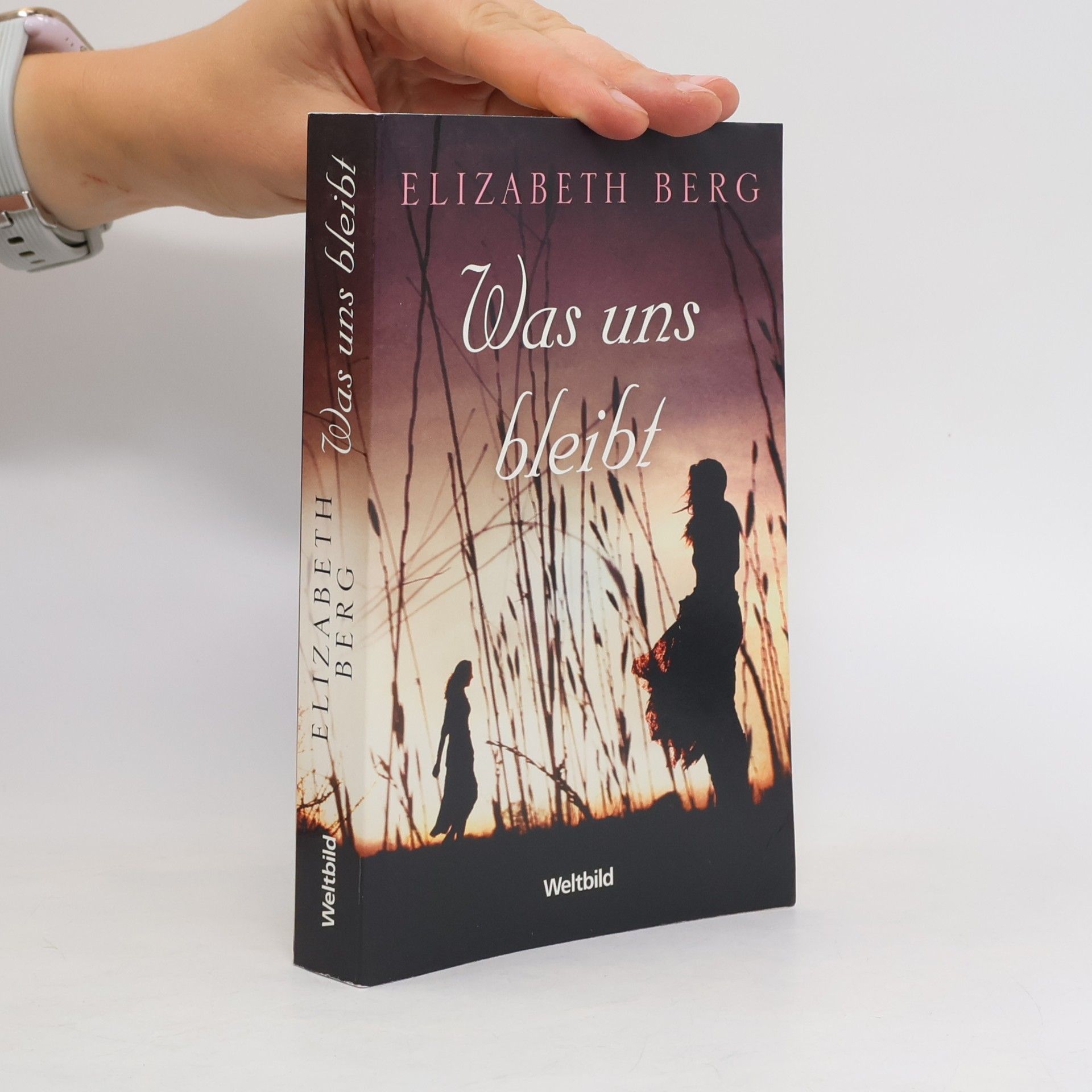 Elizabeth Berg Was uns bleibt