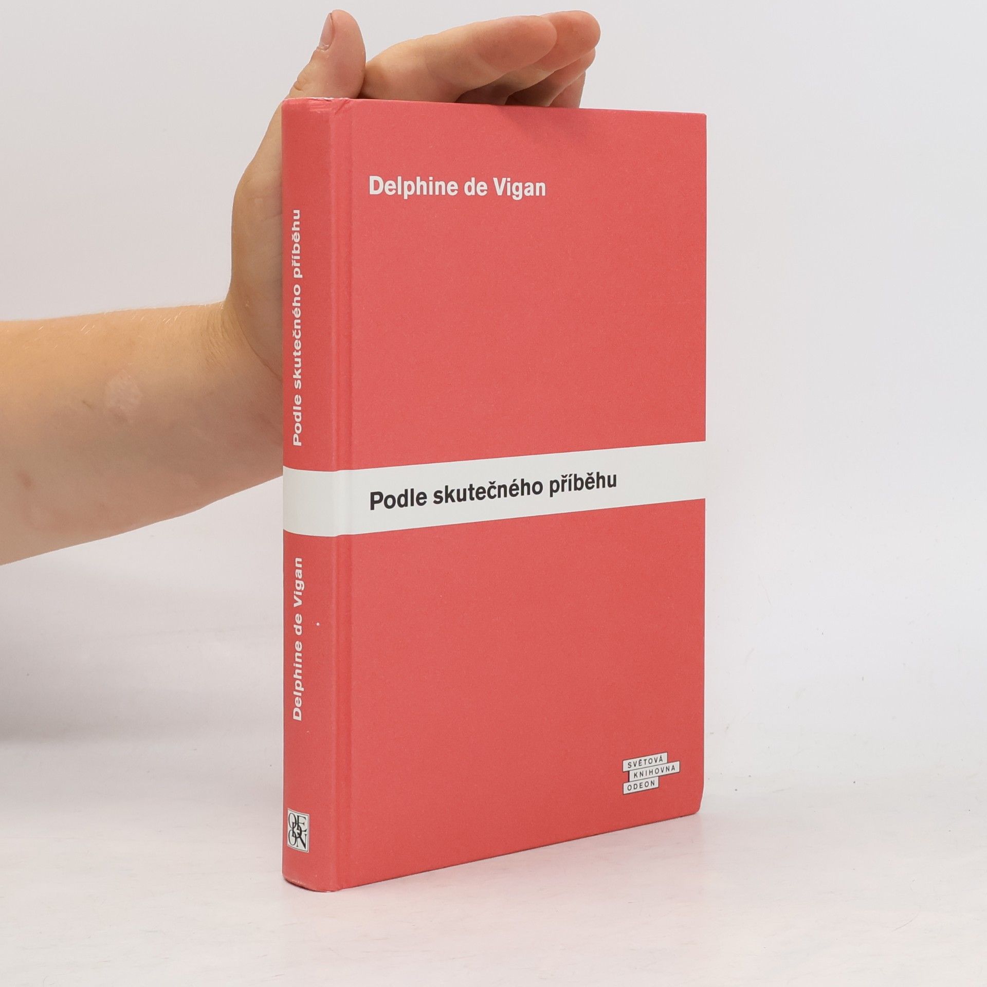 Delphine de Vigan Podle skutečného příběhu