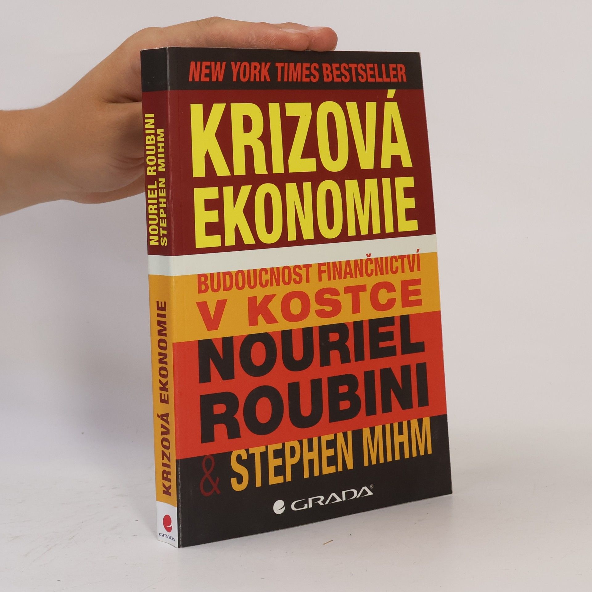 Nouriel Roubini Krizová ekonomie. Budoucnost finančnictví v kostce