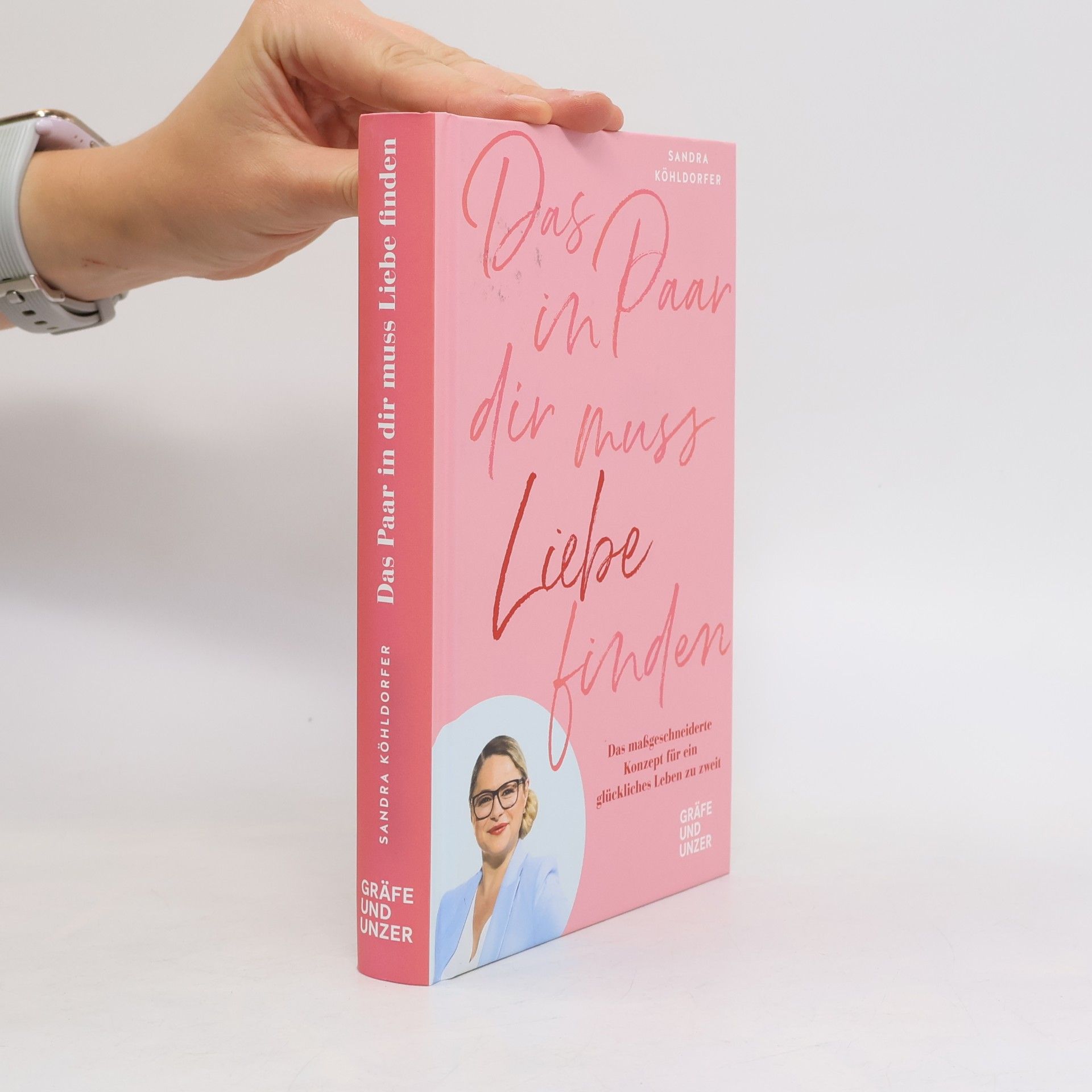 Sandra Köhldorfer Das Paar in dir muss Liebe finden