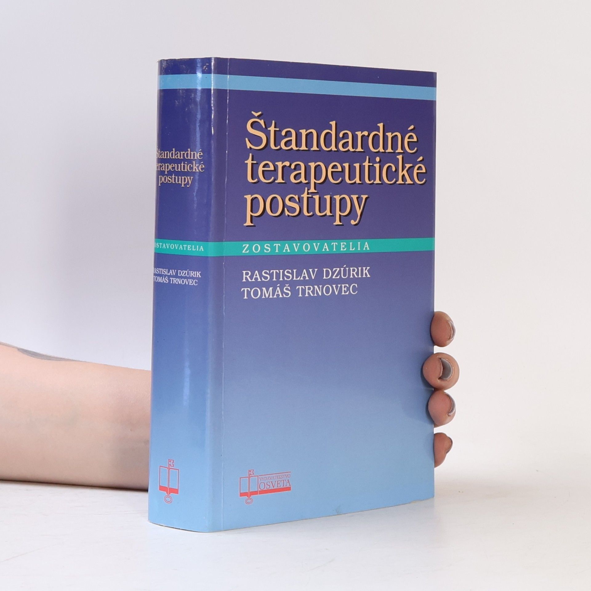 Rastislav Dzúrik Štandardné terapeutické postupy
