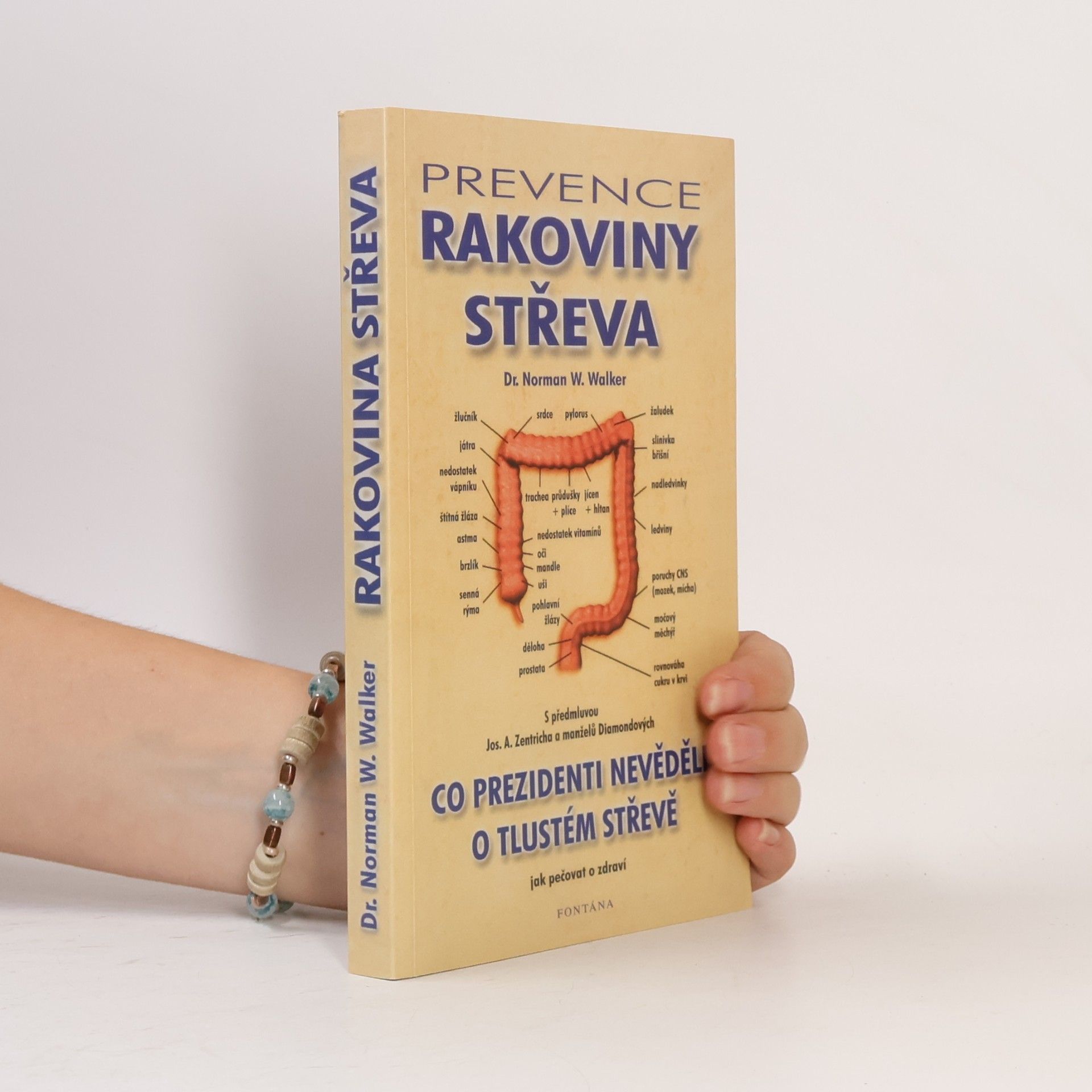 Norman W. Walker Prevence rakoviny střeva. Co prezidenti nevěděli o tlustém střevě jak pečovat o zdraví