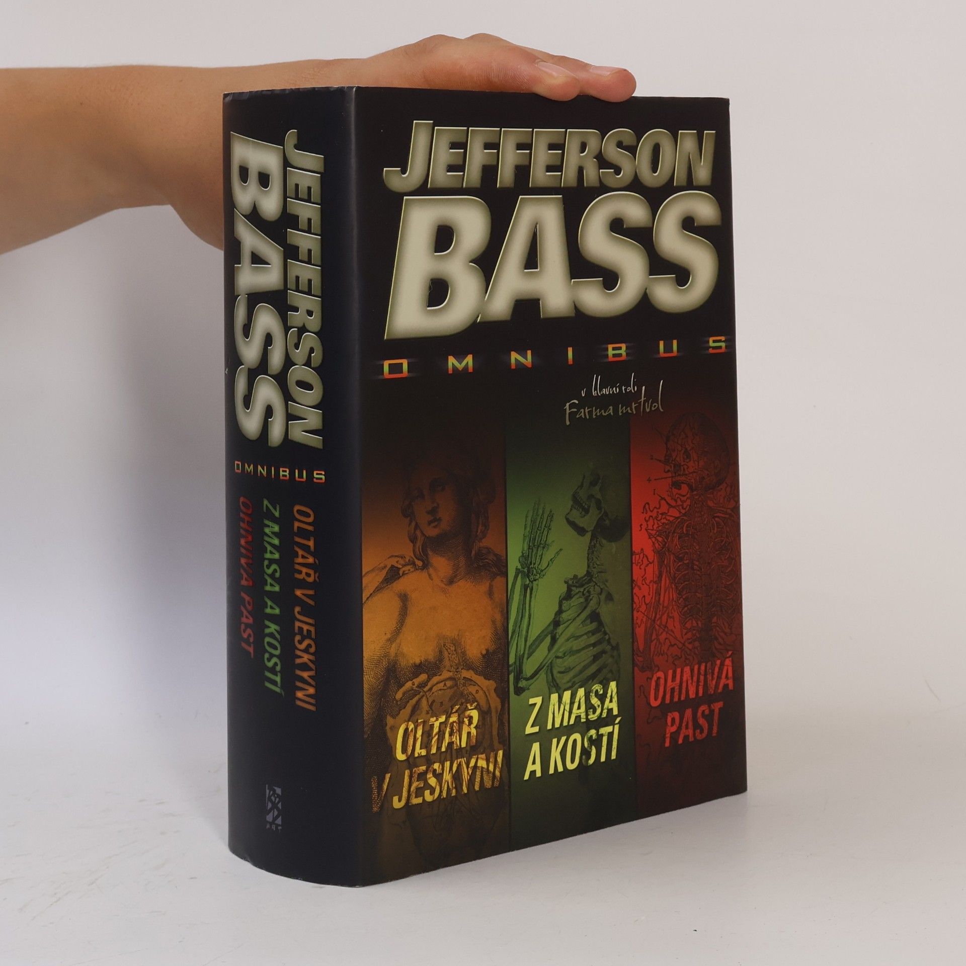 William M. Bass Oltář v jeskyni. Z masa a kostí. Ohnivá past (jeden svazek)