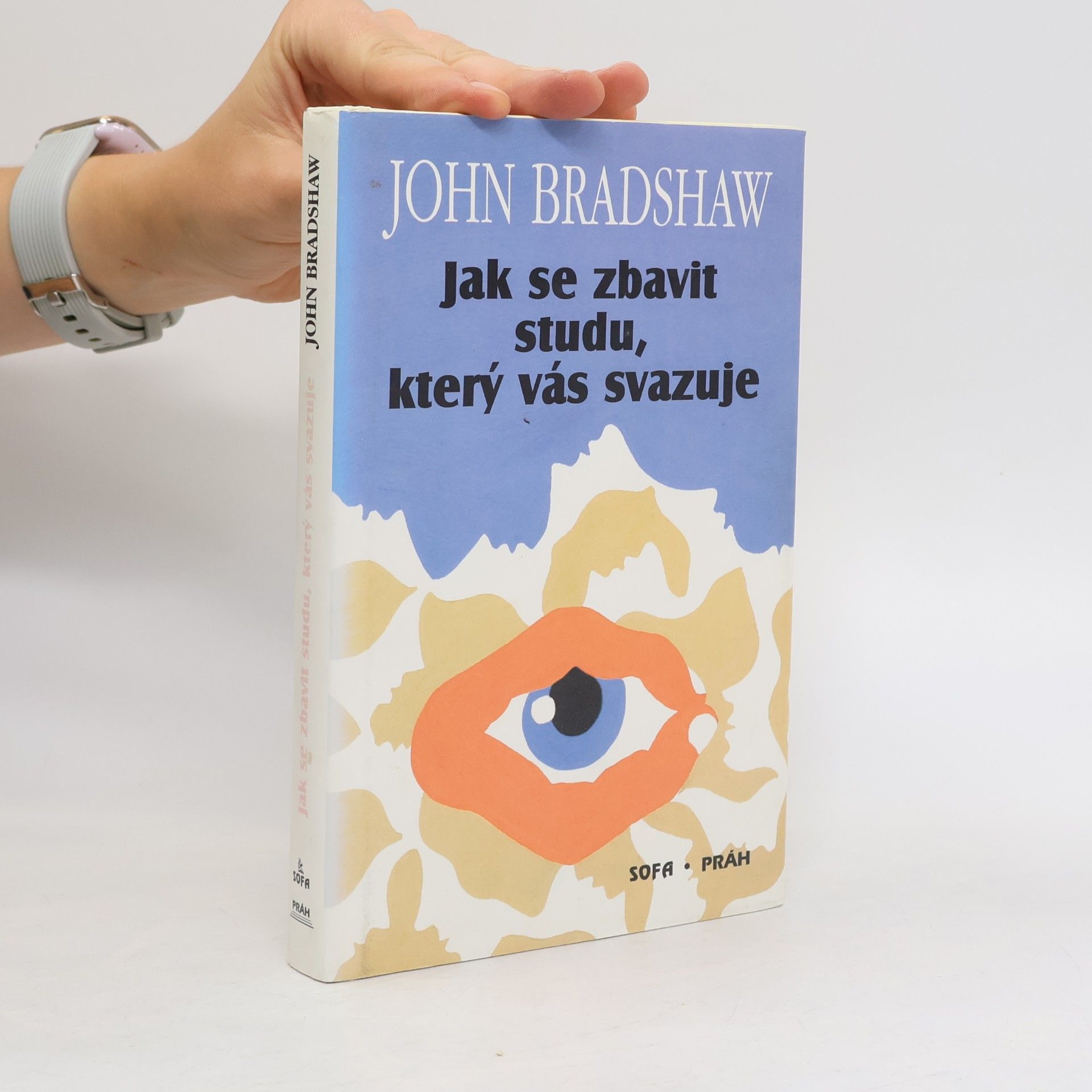 John Bradshaw Jak se zbavit studu, který vás svazuje