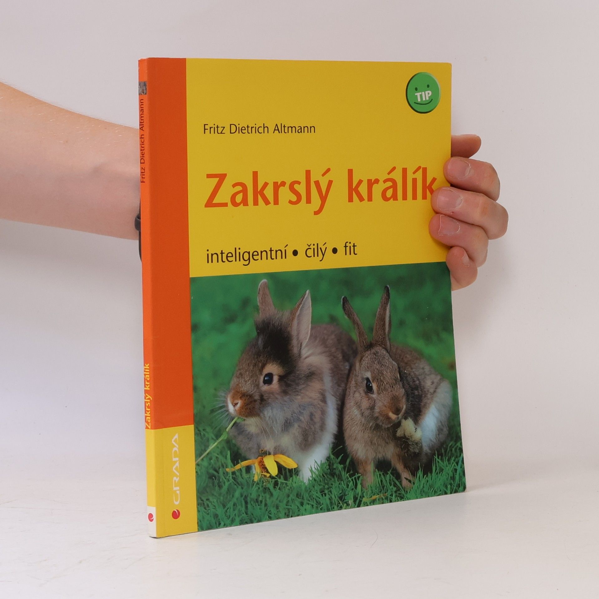 Fritz Dietrich Altmann Zakrslý králík: Inteligentní, čilý, fit