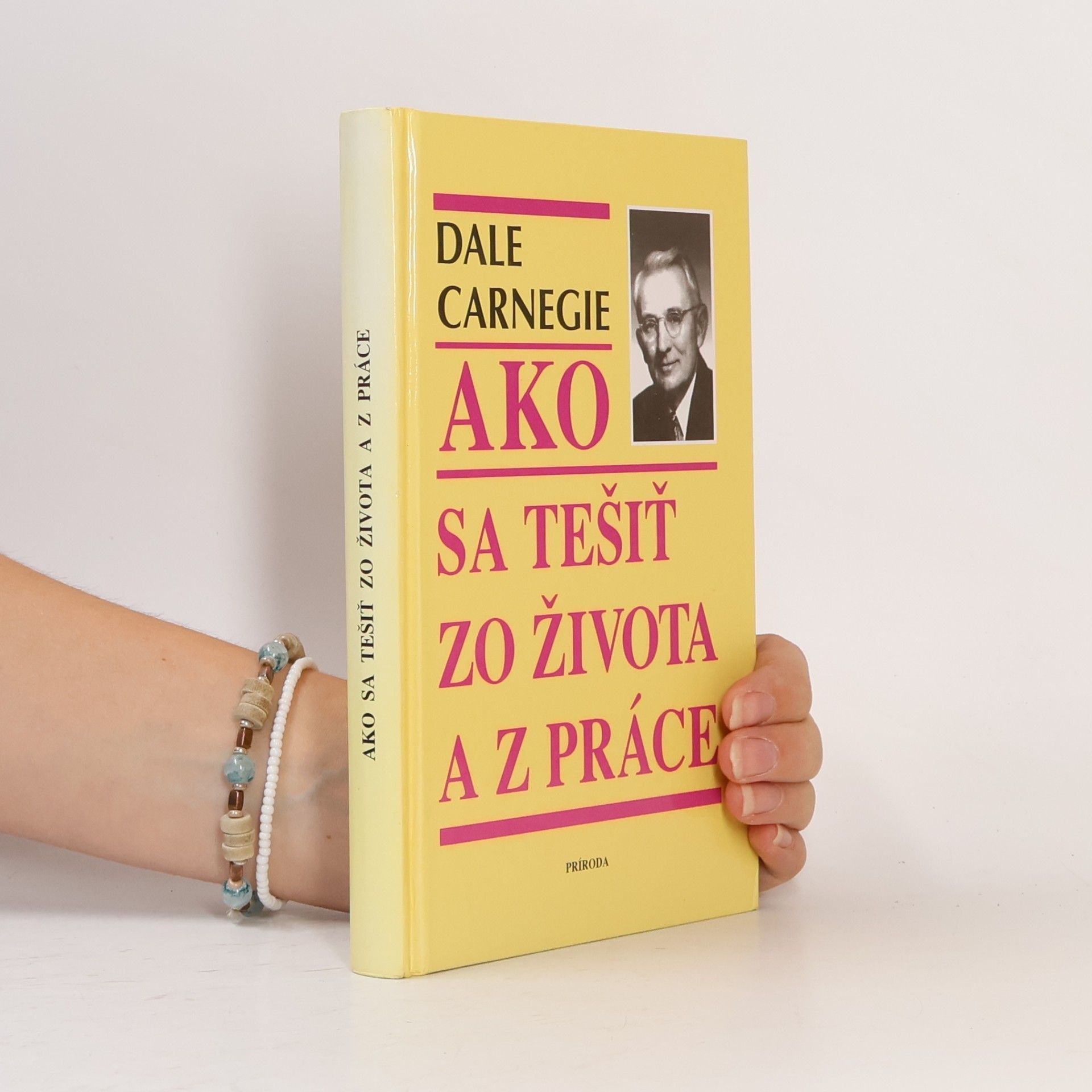 Dale Carnegie Ako sa tešiť zo života a z práce