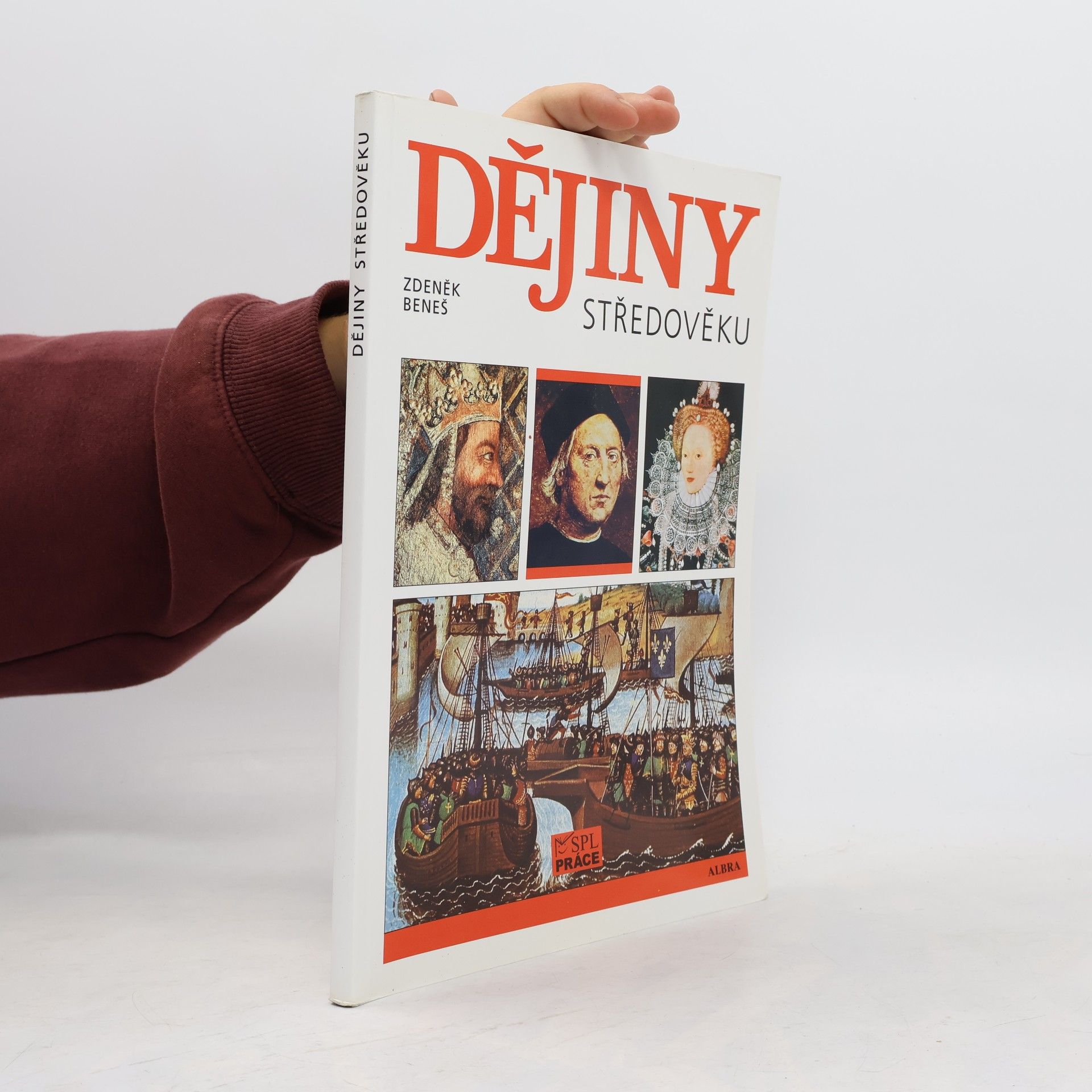 Zdeněk Beneš Dějiny středověku a prvního století raného novověku