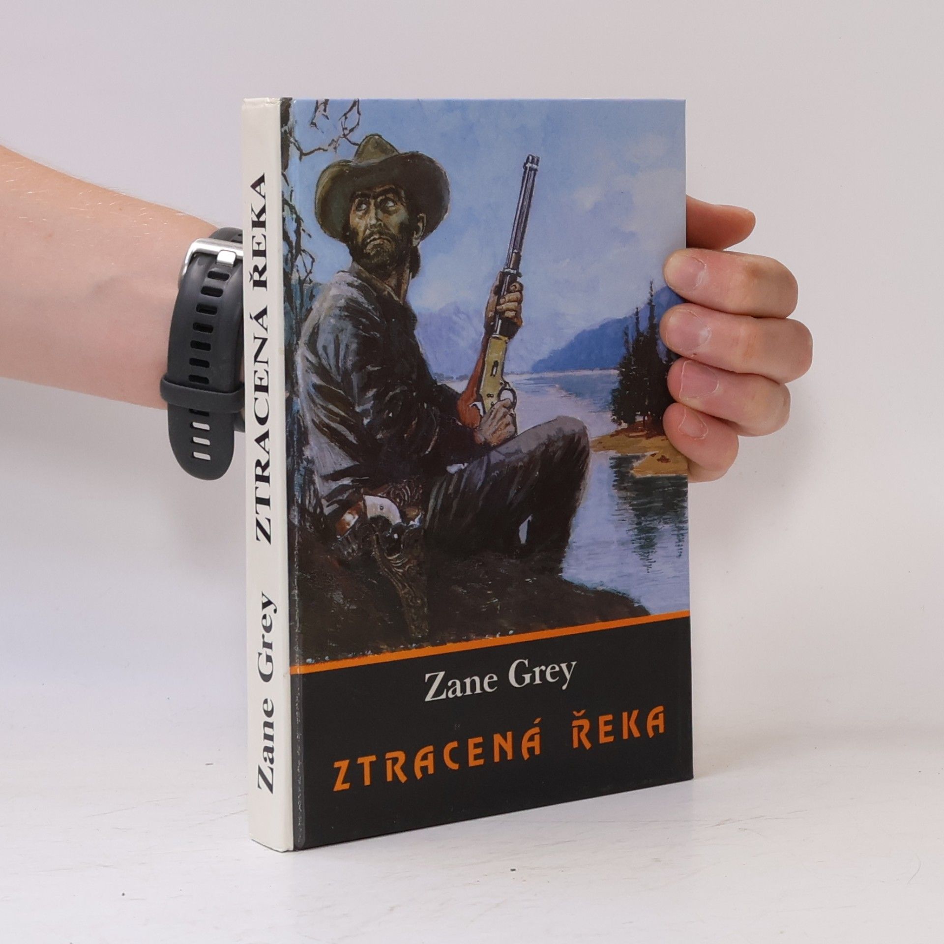 Zane Grey Ztracená řeka