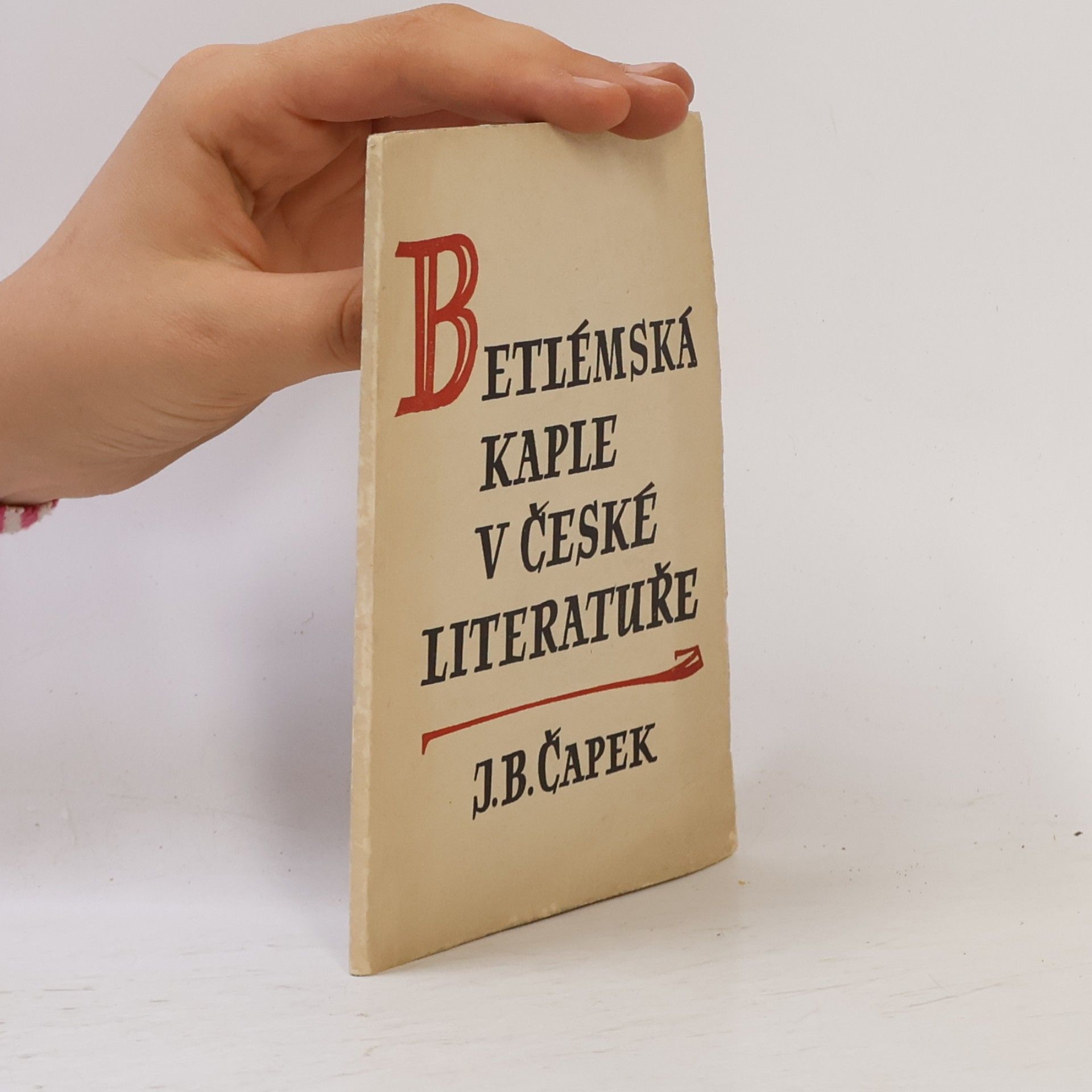 Jan Blahoslav Čapek Betlémská kaple v české literatuře
