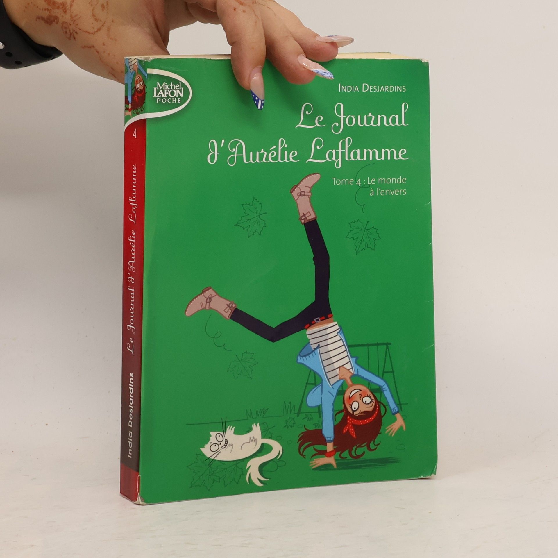 India Desjardins Le Journal d'Aurélie Laflamme - 4: Le monde à l'envers