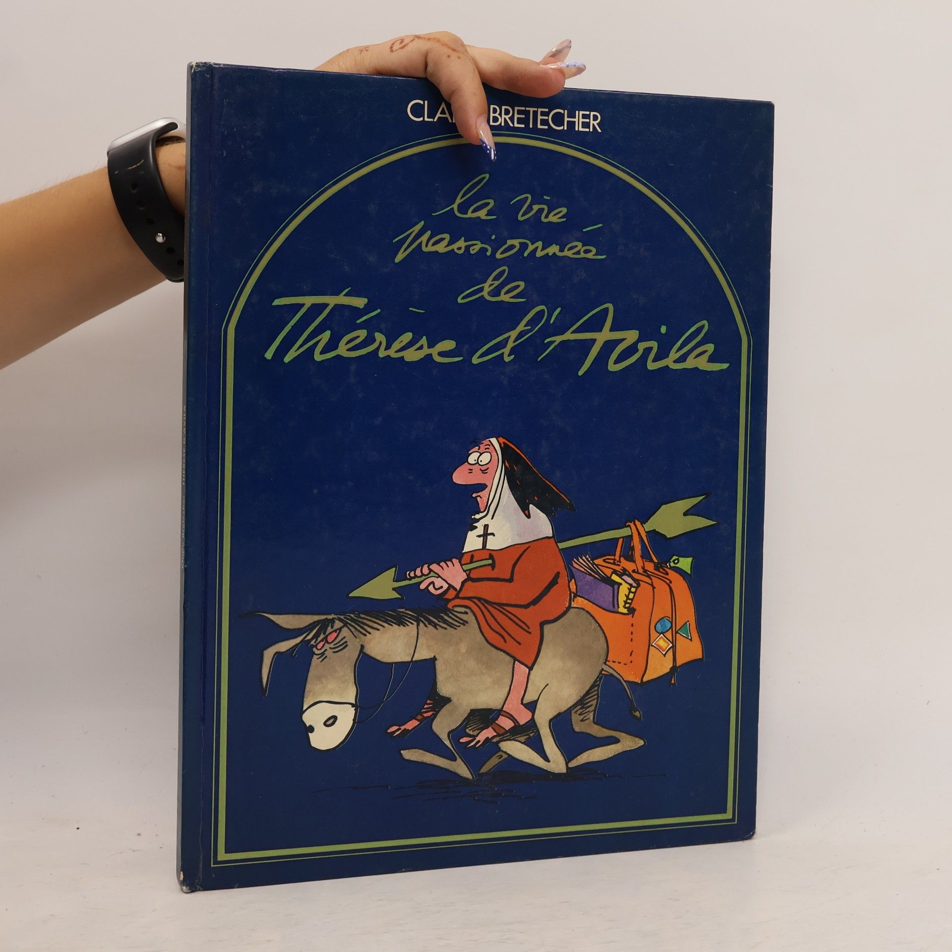 La vie passionnée de Thérèse d'Avila