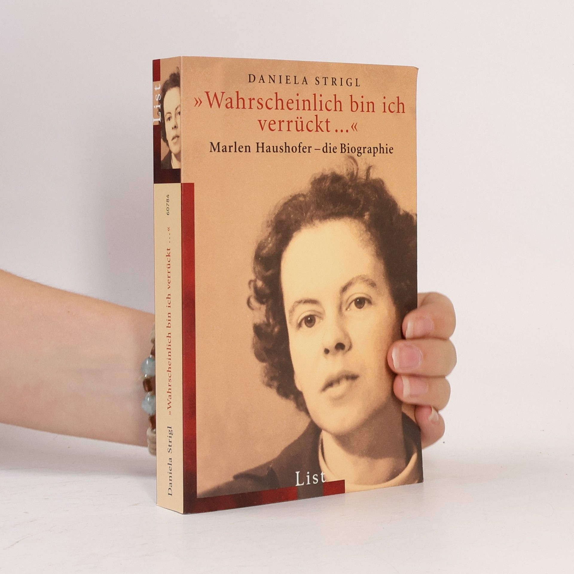 Daniela Strigl "Wahrscheinlich bin ich verrückt ... "