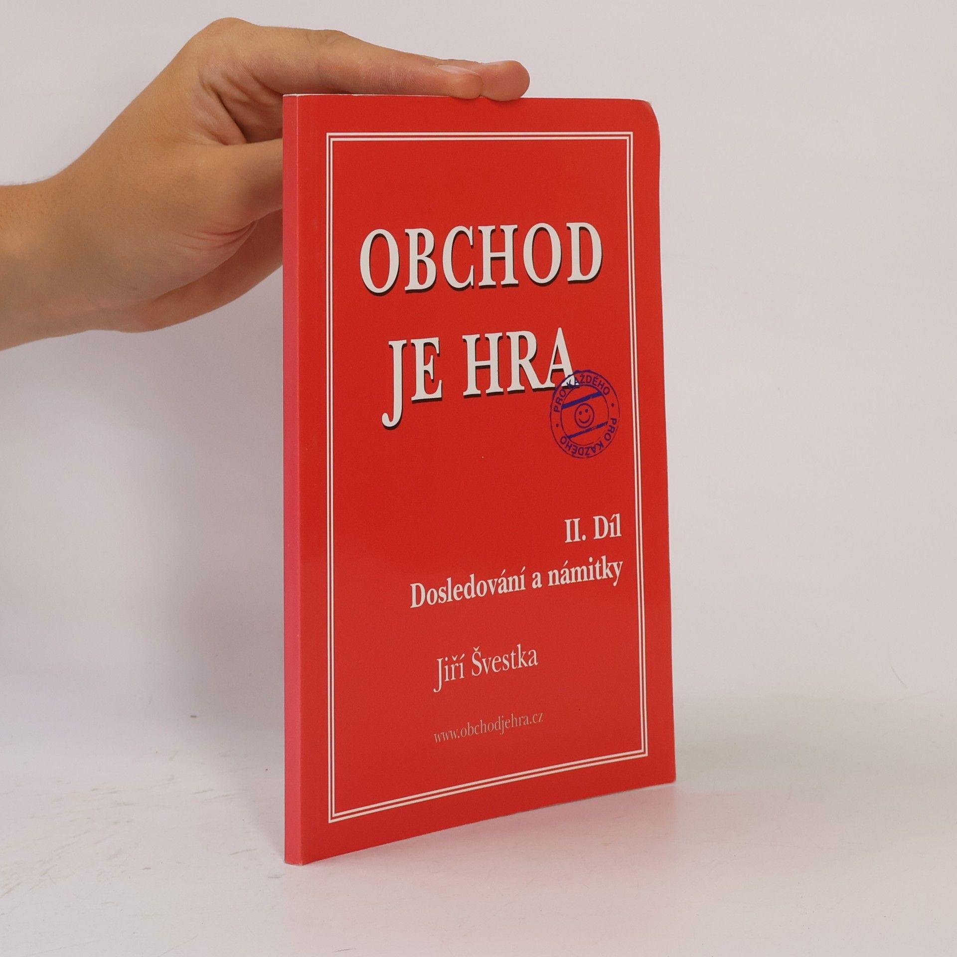 Jiří Švestka Obchod je hra. II. díl. Dosledování a následky