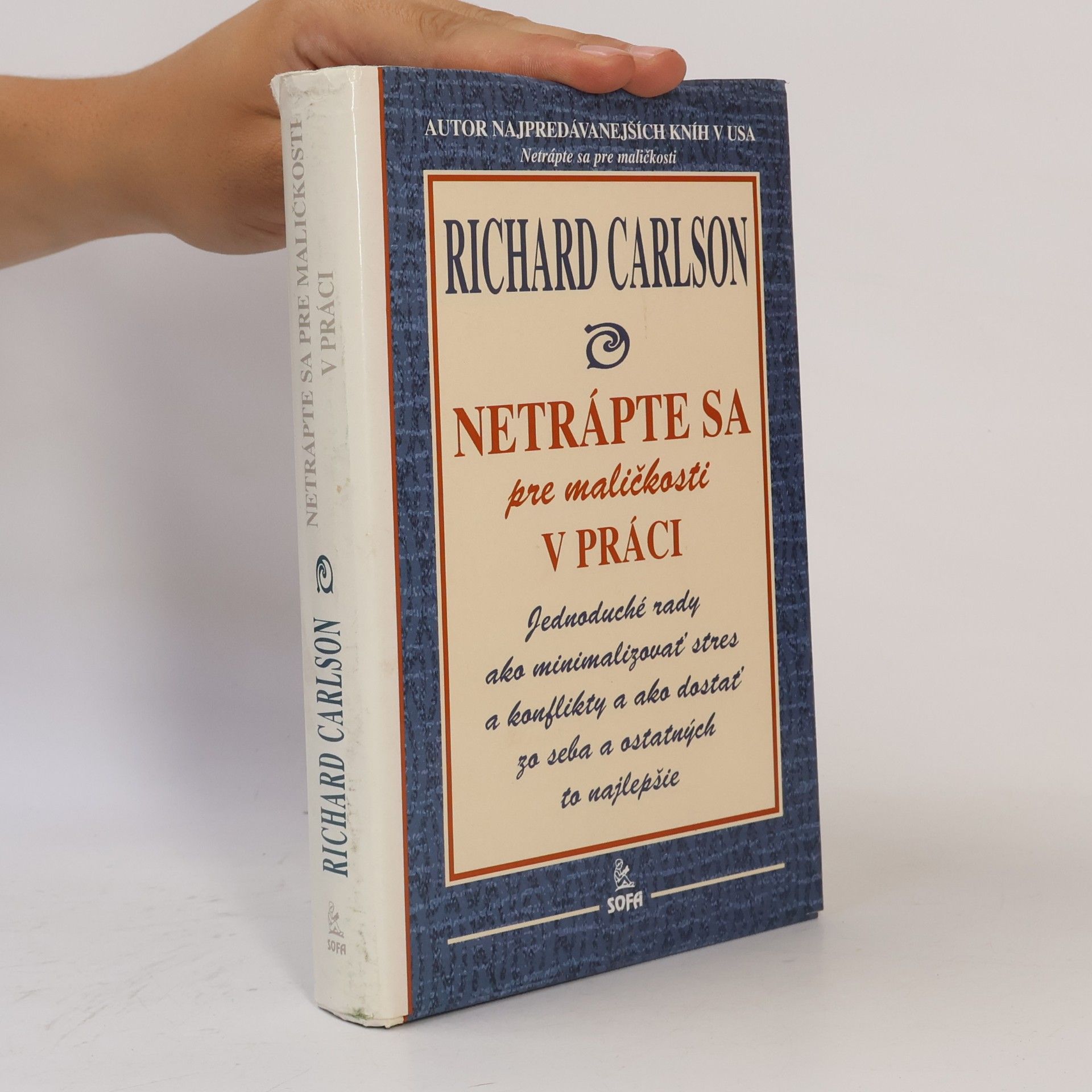 Richard Carlson Netrápte sa pre maličkosti v práci
