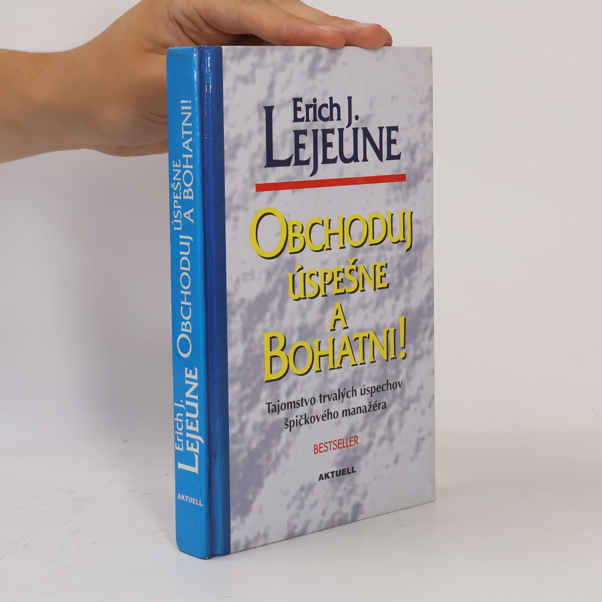 Erich J. Lejeune Obchoduj úspešne a bohatni!