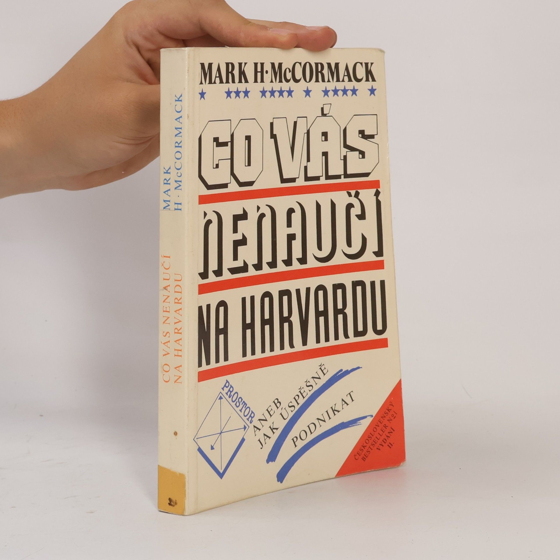 Mark H. McCormack Co vás nenaučí na Harvardu aneb Jak úspěšně podnikat