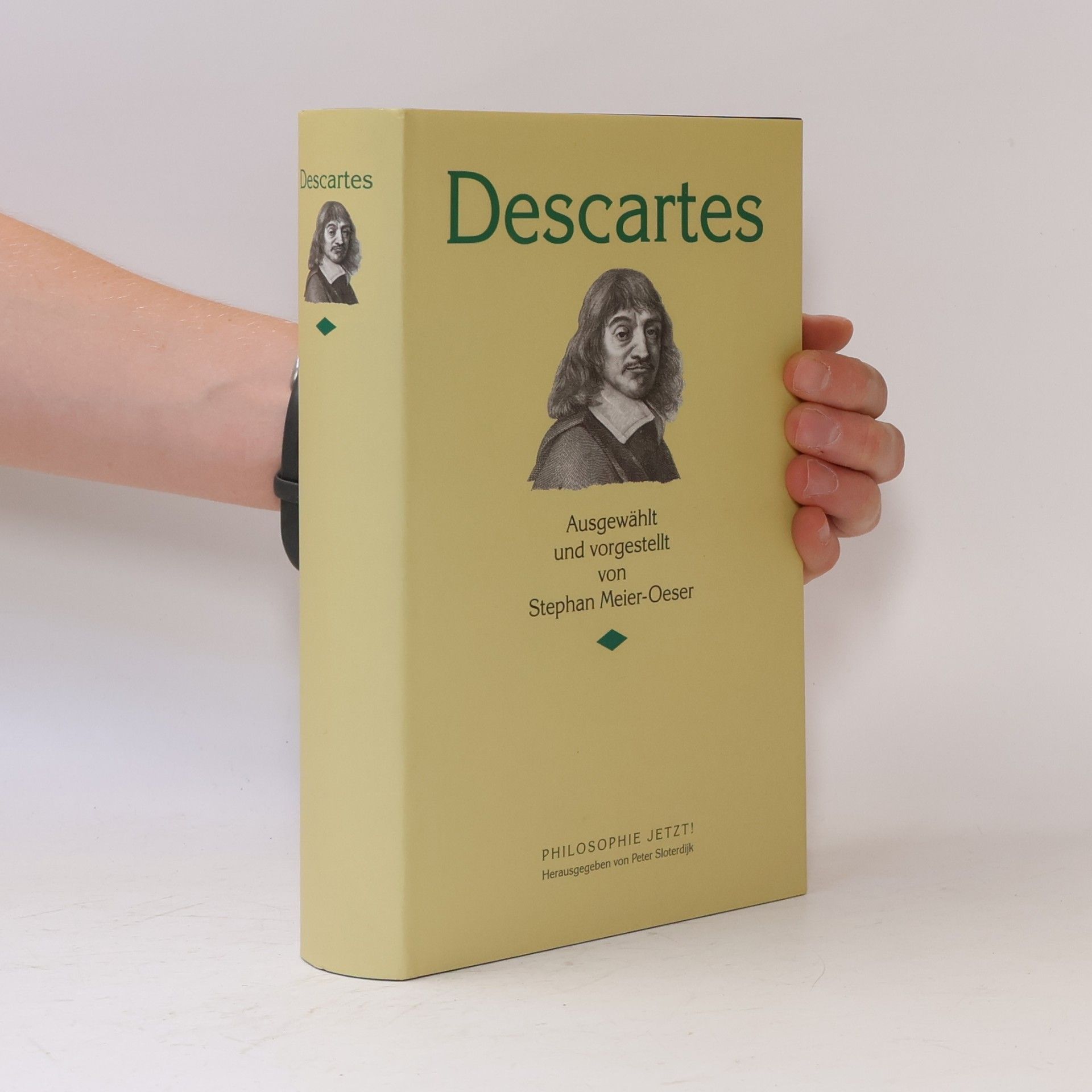 Peter Sloterdijk Descartes Ausgewählt und vorgestellt von Stephan Meier-Oeser