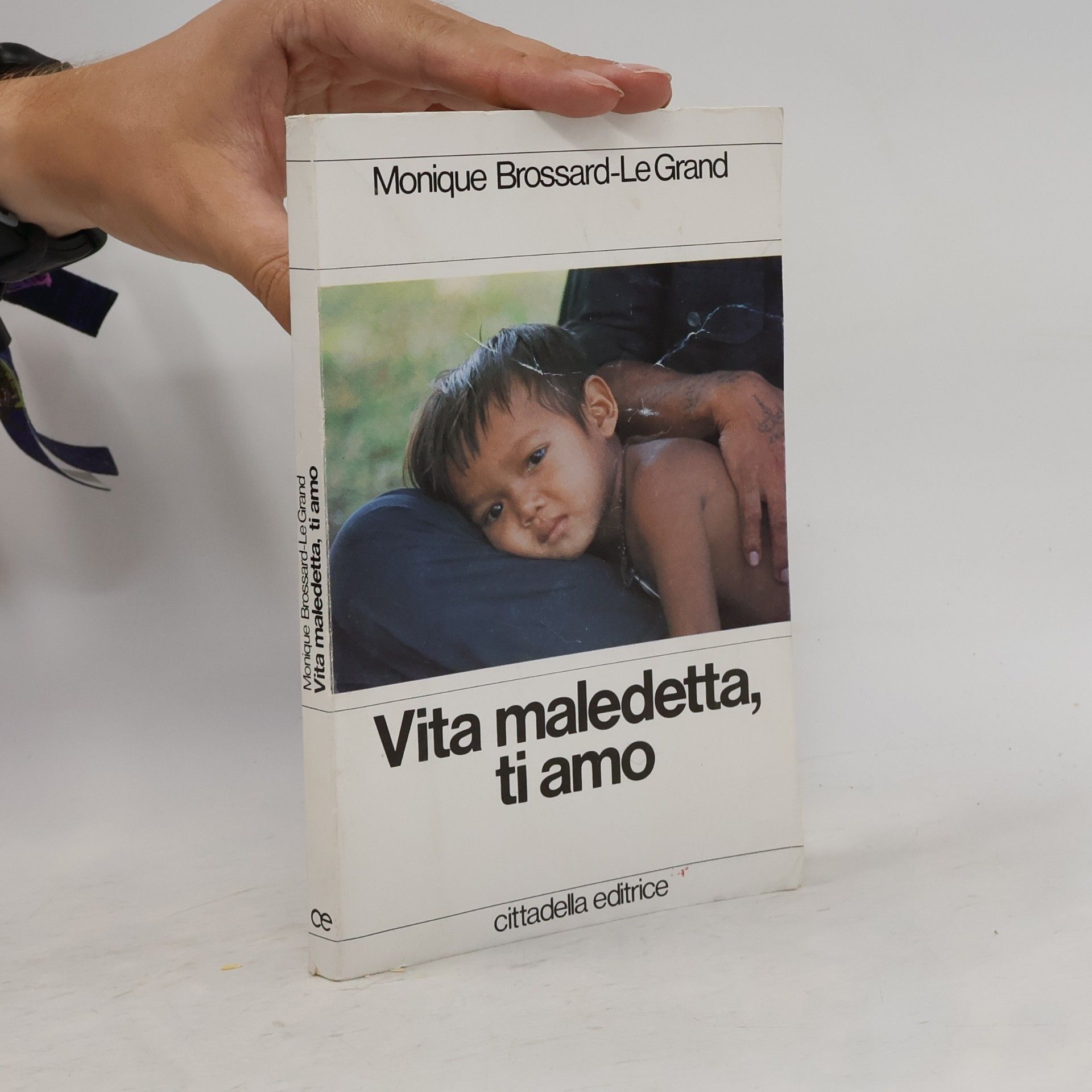 Monique Brossard-Le Grand Vita maledetta, ti amo