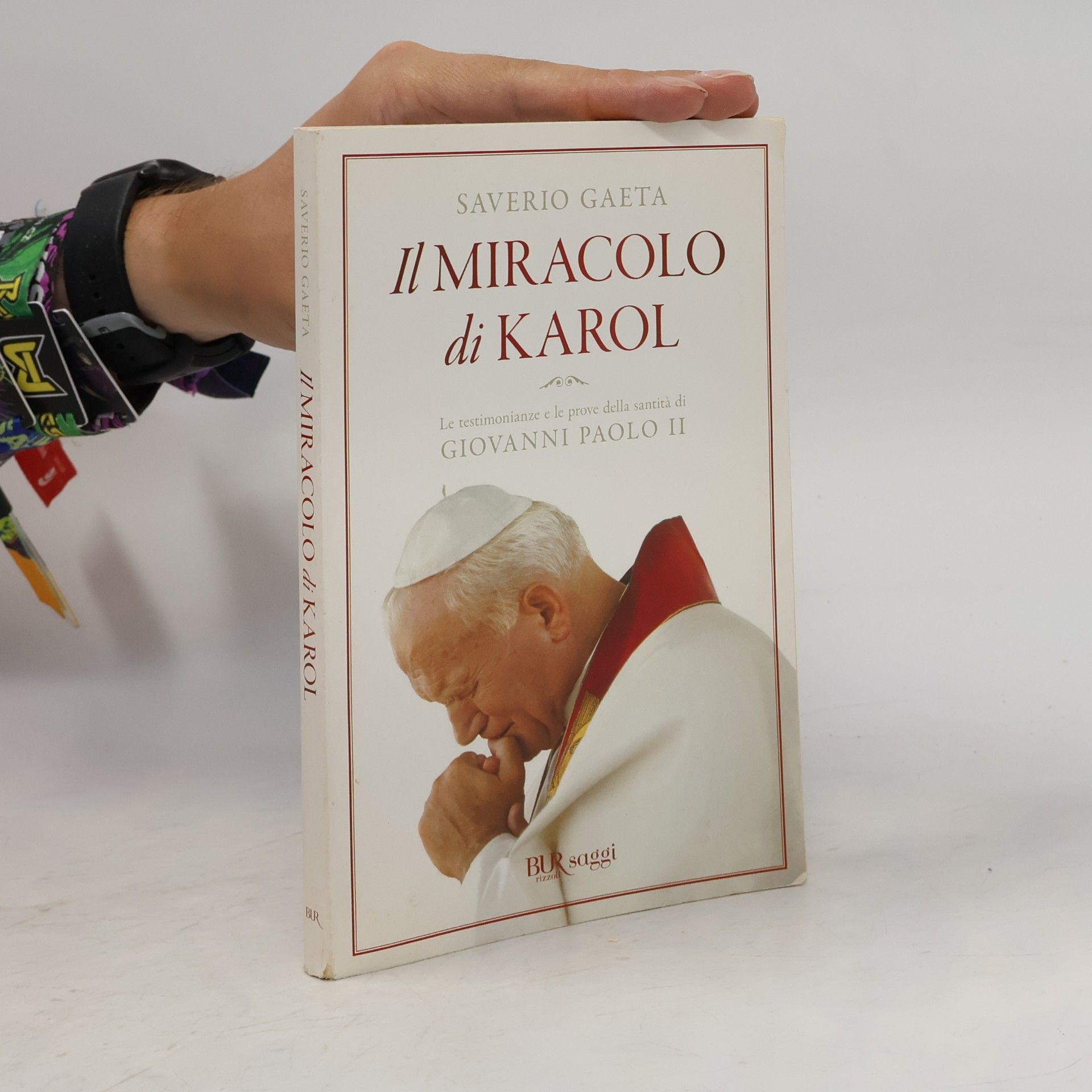 Saverio Gaeta Il miracolo di Karol. Le testimonianze e le prove della santità di Giovanni Paolo II