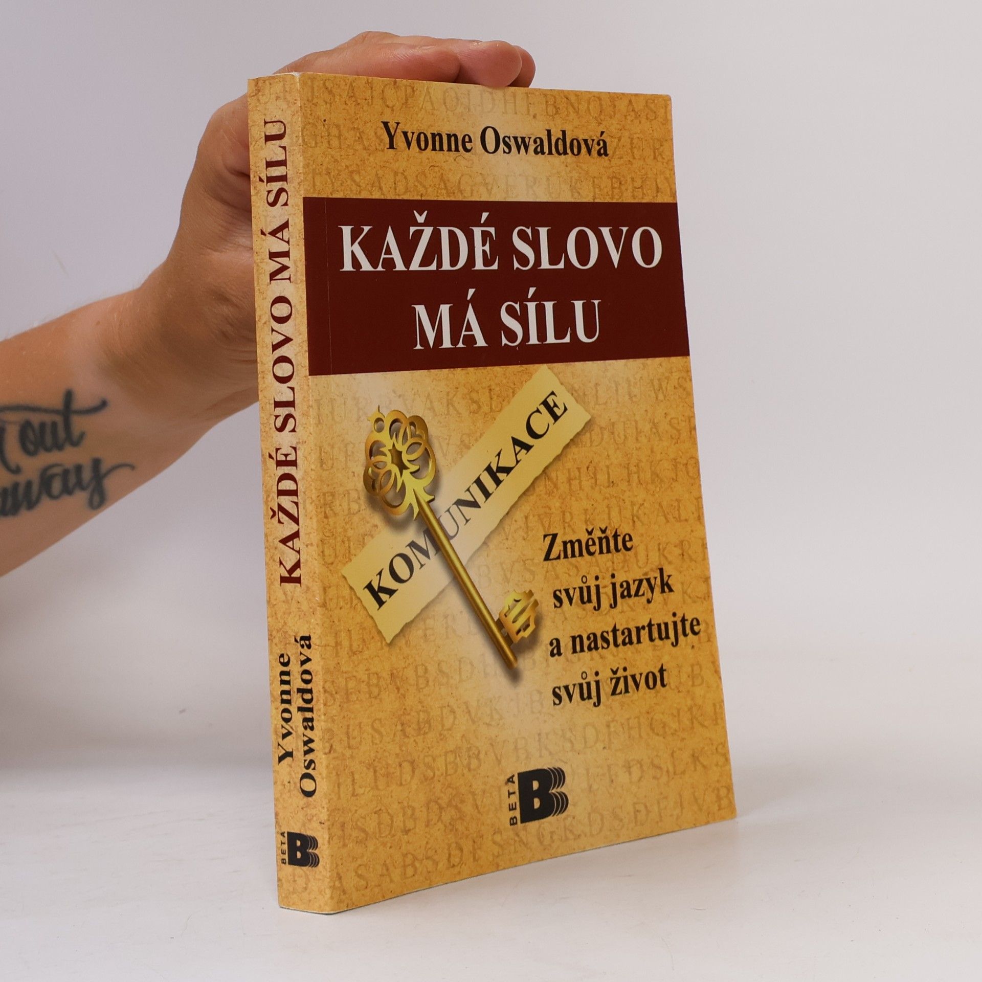 Yvonne Oswald Každé slovo má sílu: Změňte svůj jazyk a nastartujte svůj život