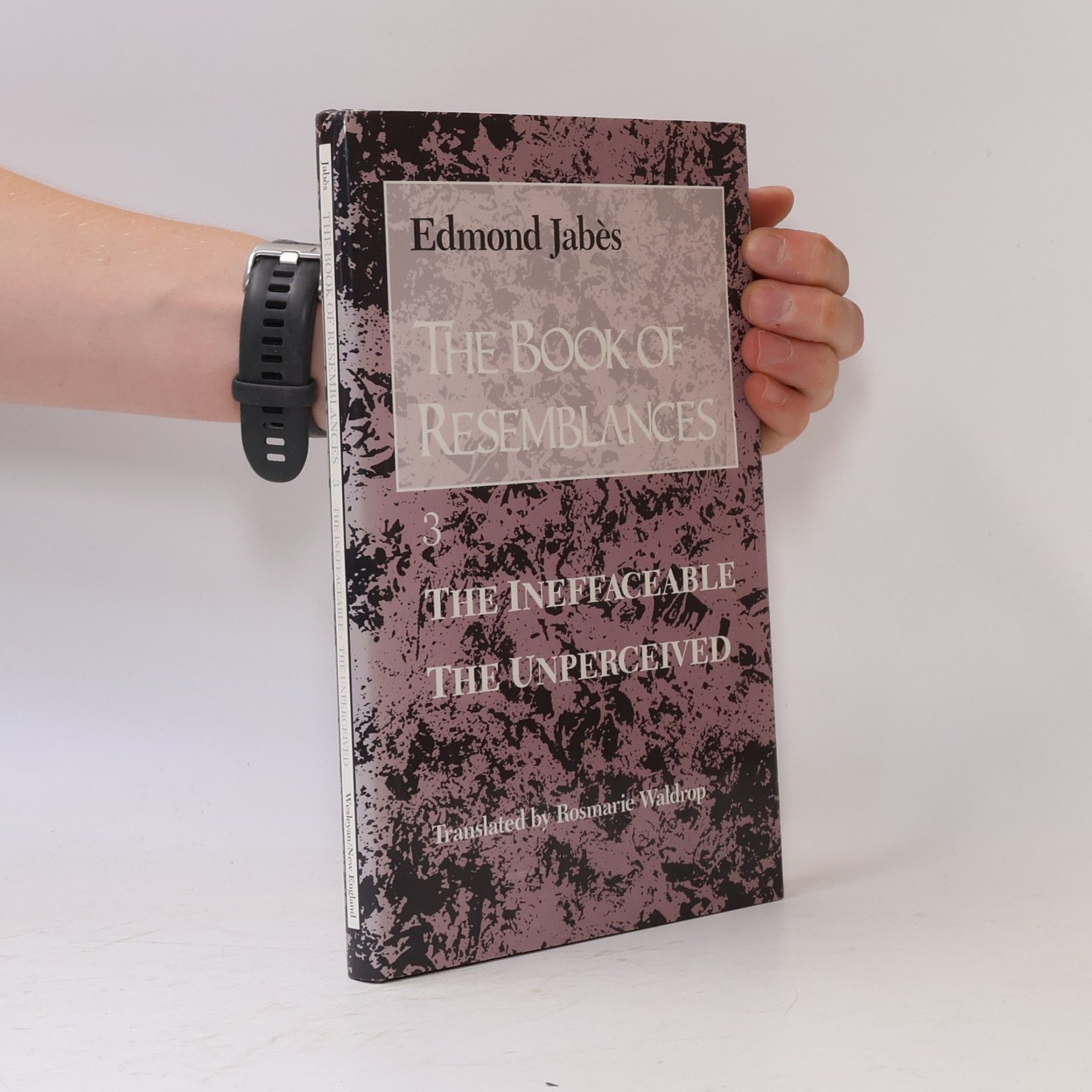 Edmond Jabès The Book Of Resemblances - 3: The Ineffaceable The Unperceived