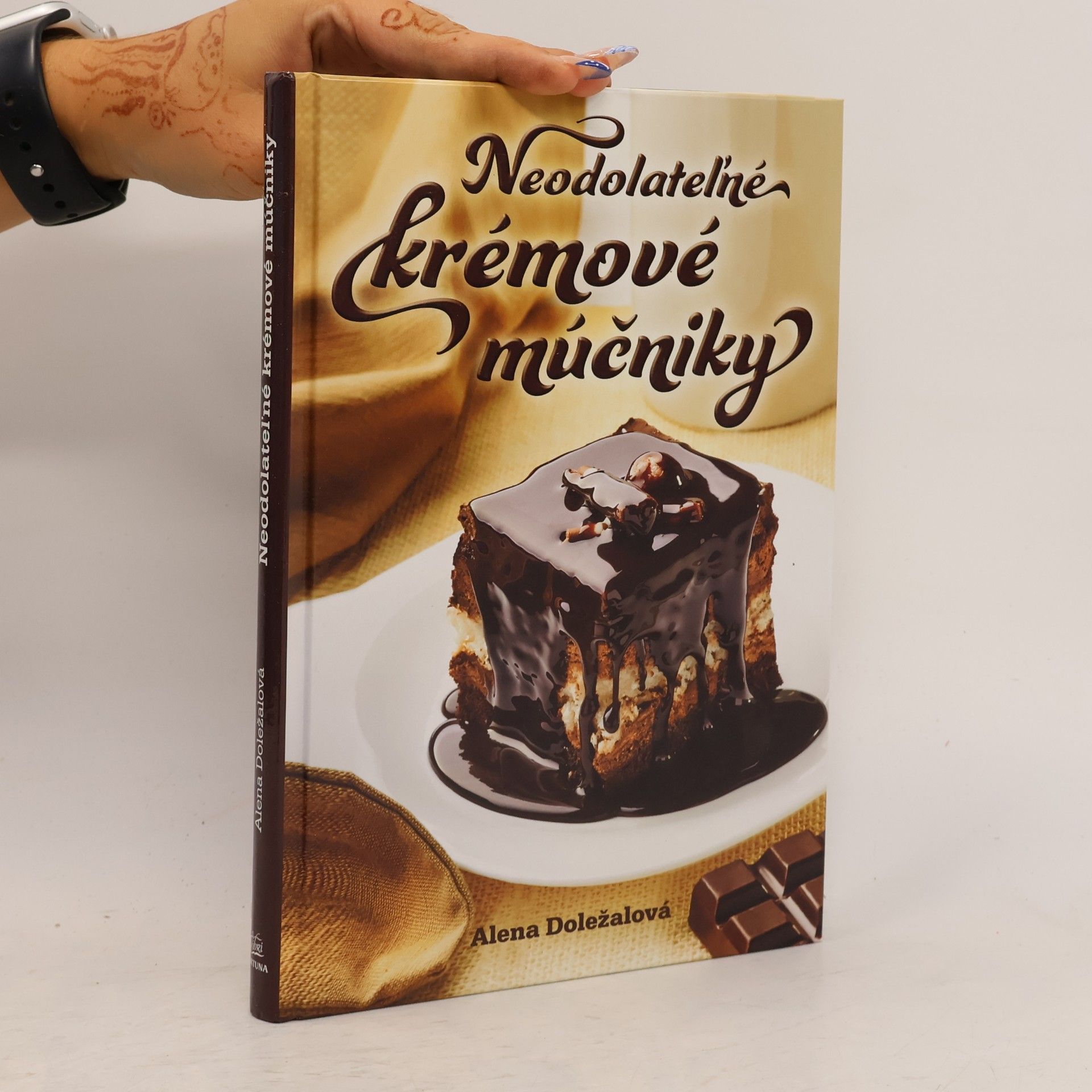 Alena Doležalová Neodolateľné krémové múčniky