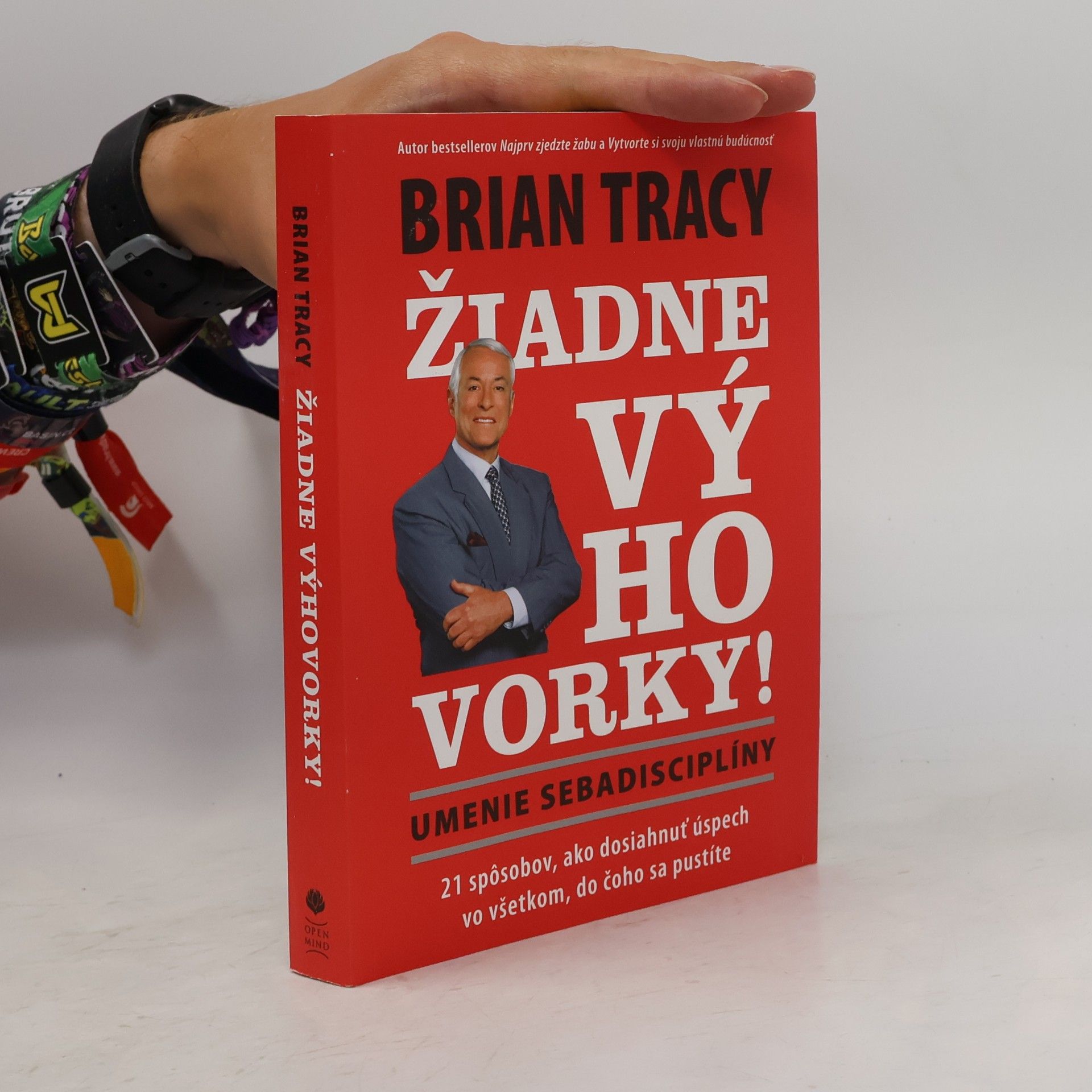 Brian Tracy Žiadne výhovorky! Umenie sebadisciplíny