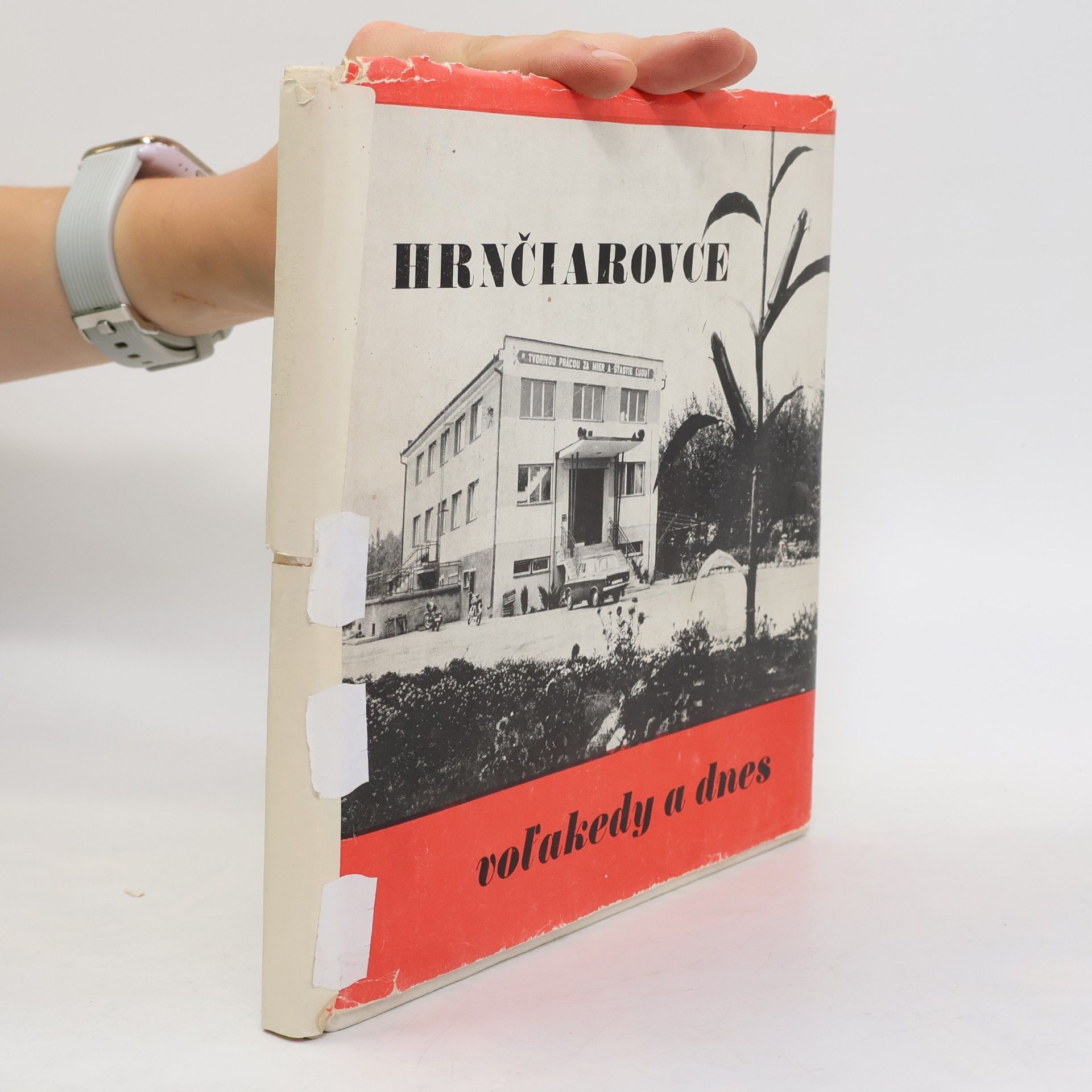 Collectif d'auteurs Hrnčiarovce. Voľakedy a dnes