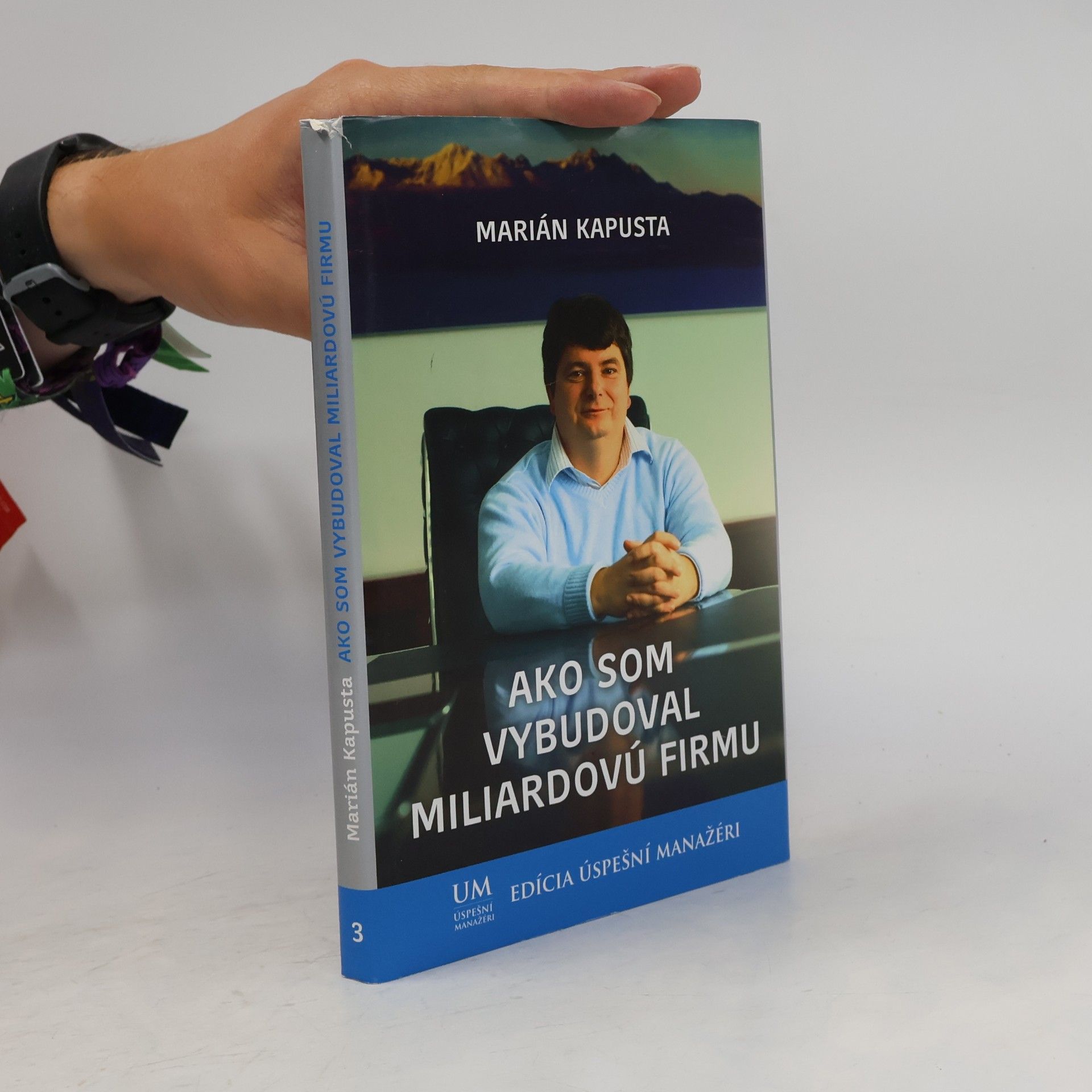 Marián Kapusta Ako som vybudoval miliardovú firmu