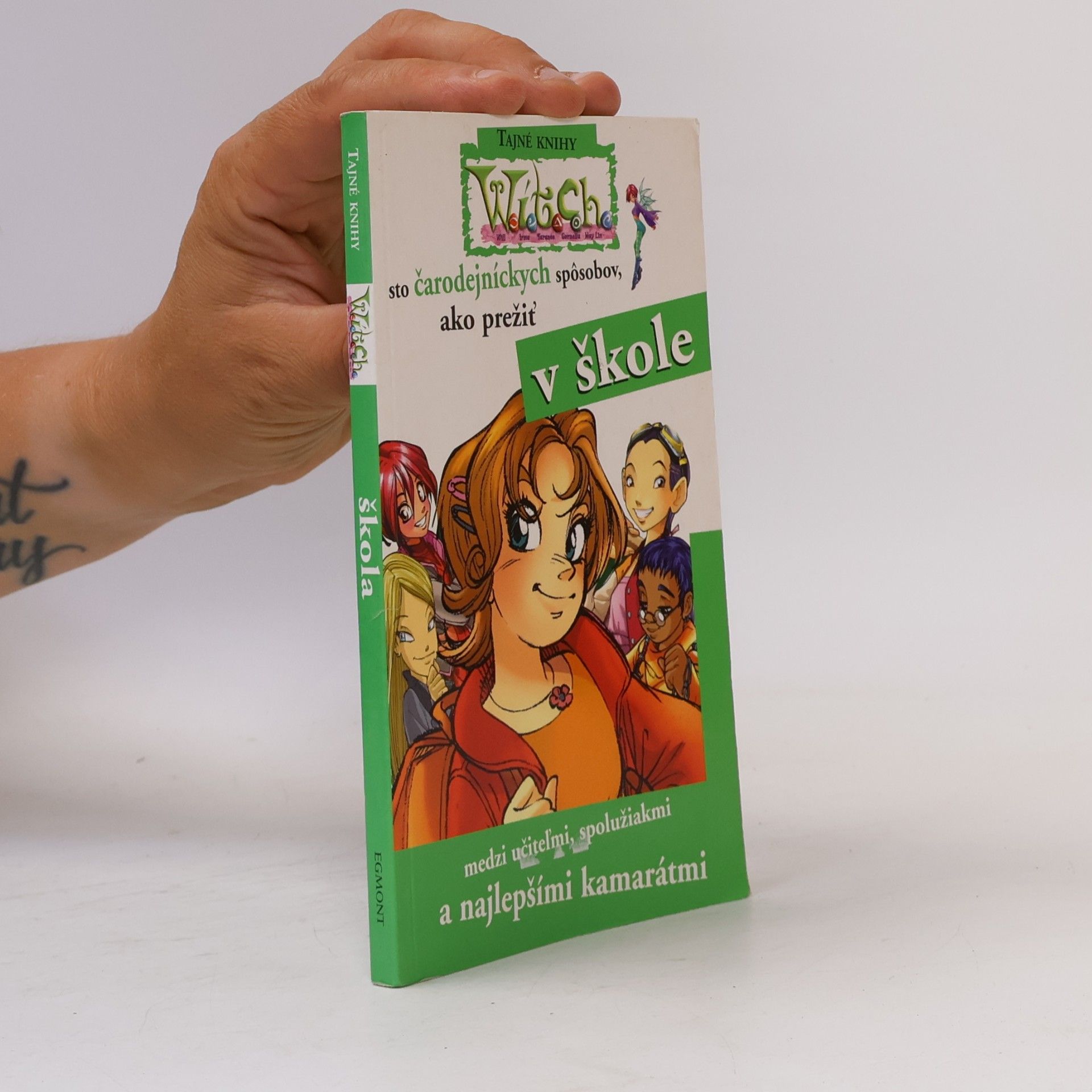 Various authors W.I.T.C.H. - Sto čarodejných spôsobov, ako prežiť v škole...