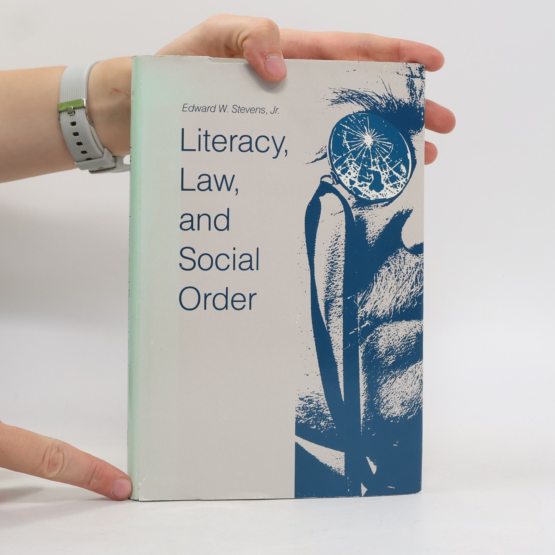 Edward W. Stevens Jr. Literacy, Law, and Social Order