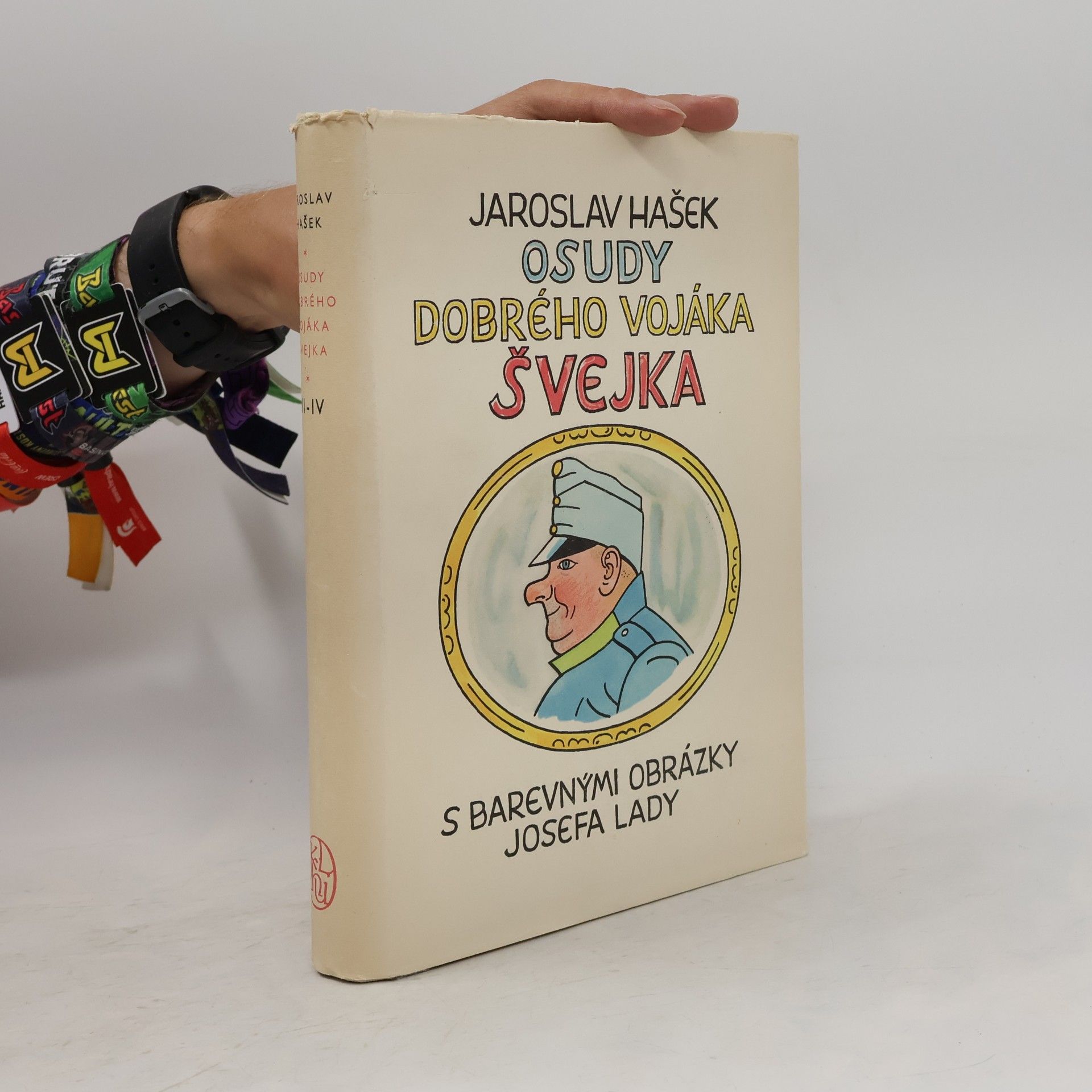 Jaroslav Hašek Osudy dobrého vojáka Švejka za světové války. Díl III. a IV.