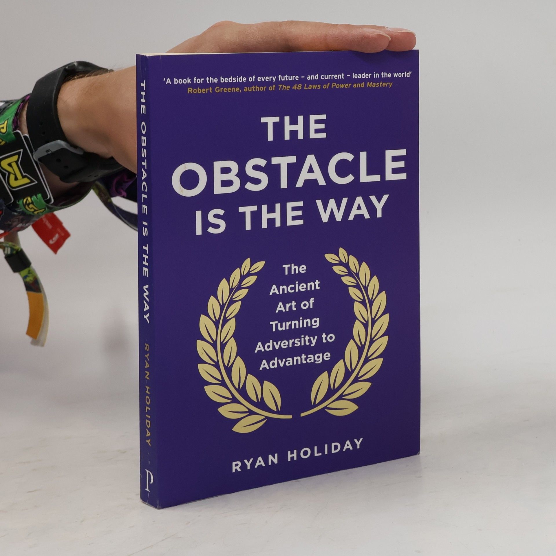 Ryan Holiday The obstacle is the way