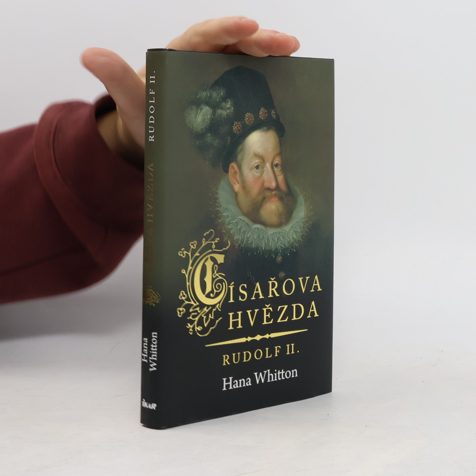 Hana Parkánová-Whitton Císařova hvězda : Rudolf II.