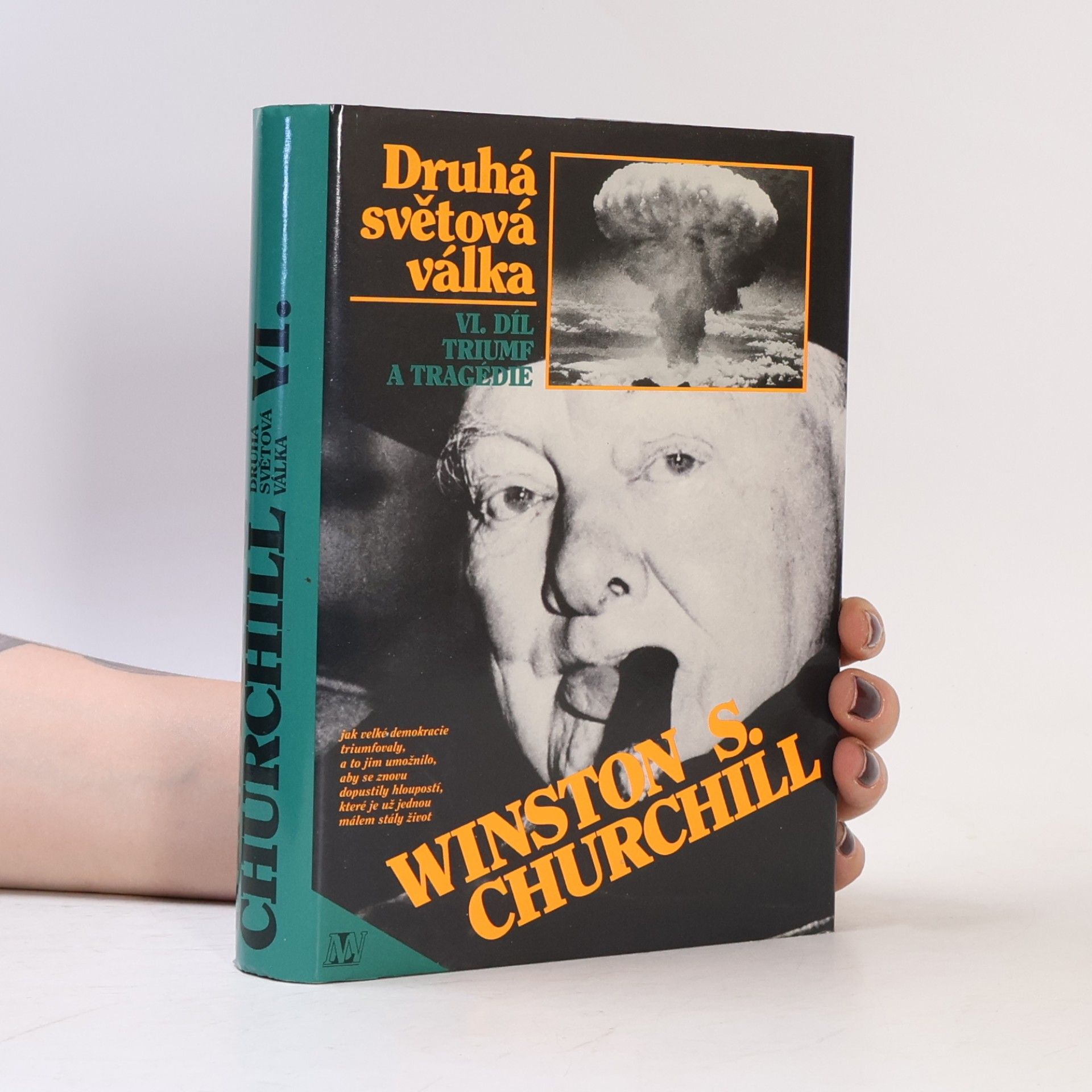 Winston Churchill Druhá světová válka. VI. Triumf a tragédie
