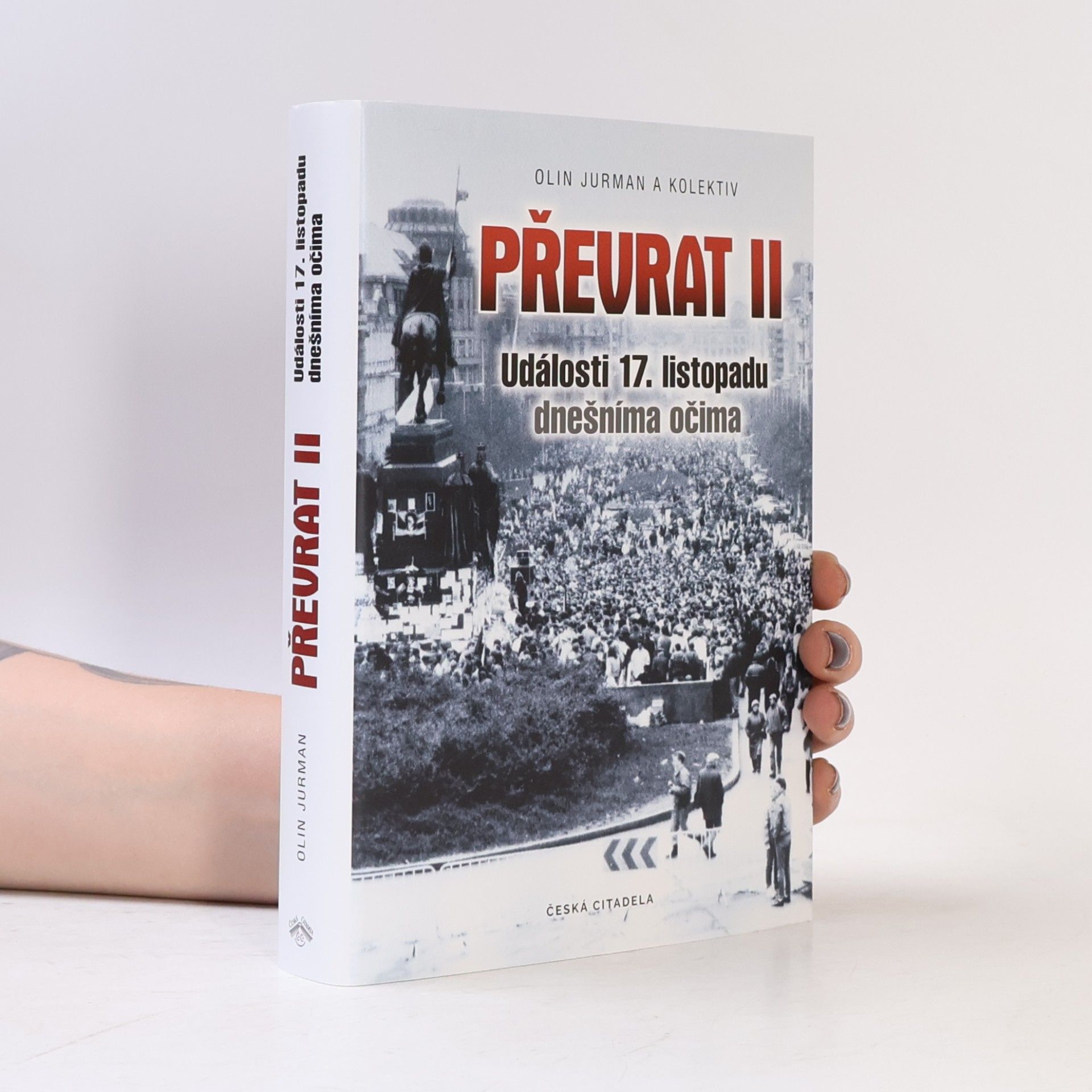 Oldřich Jurman Převrat II. Události 17. listopadu dnešníma očima