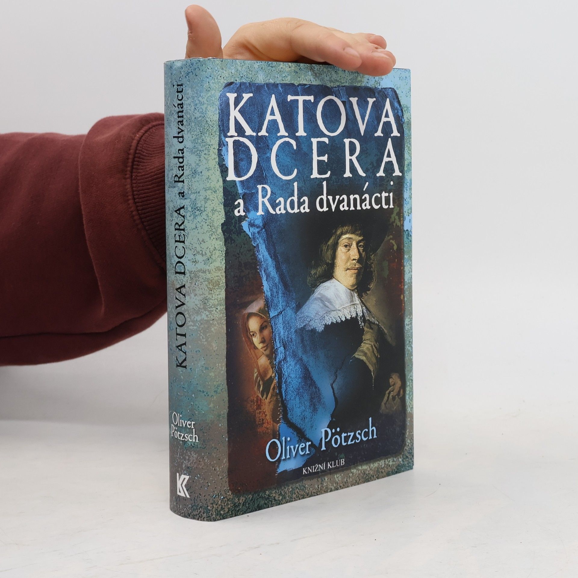 Oliver Pötzsch Katova dcera a Rada dvanácti