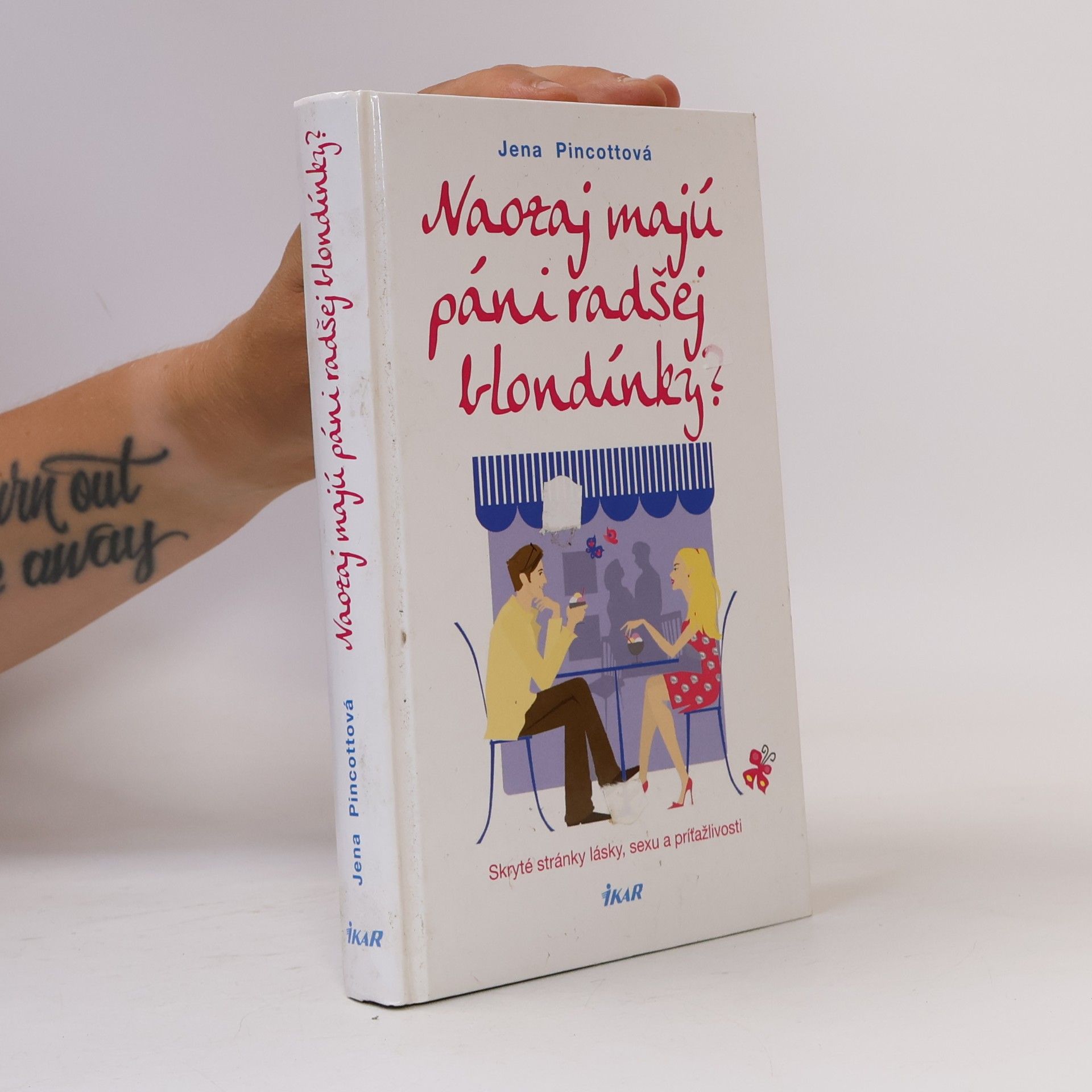 Jena Pincott Naozaj majú páni radšej blondínky?