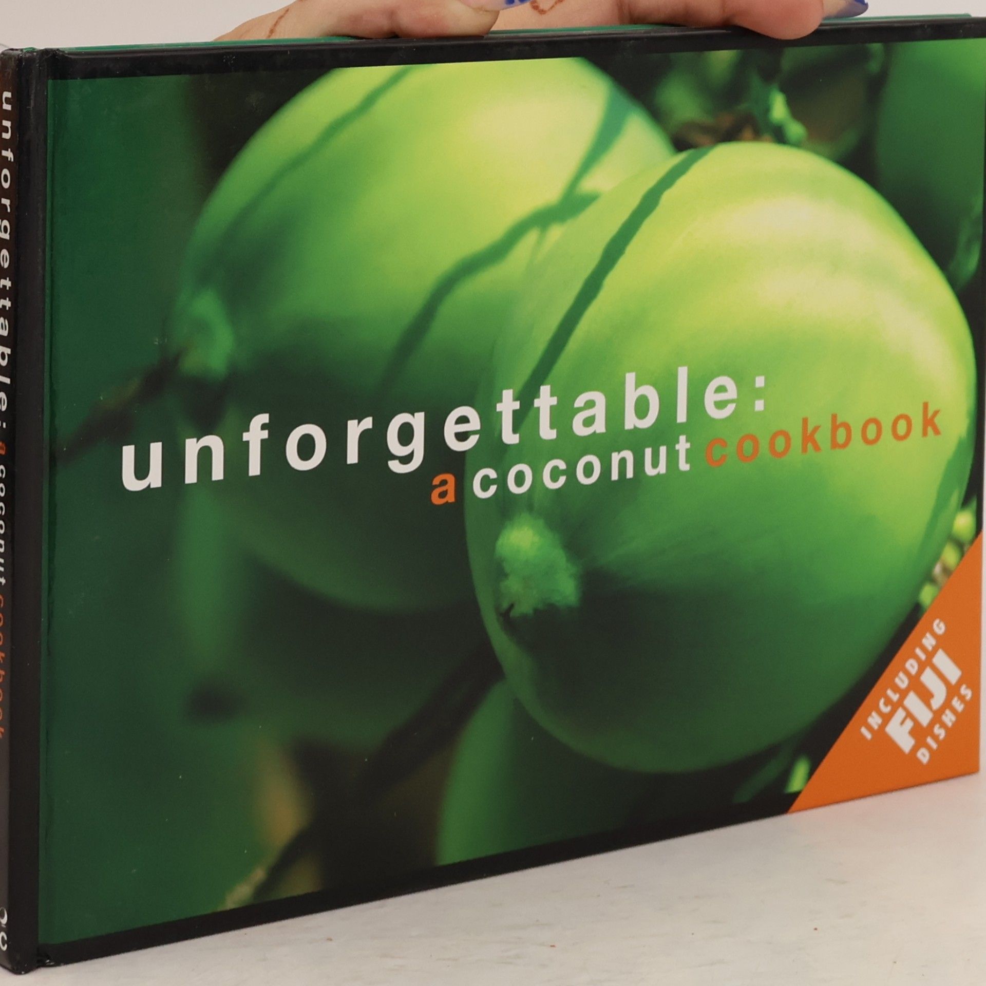 Various authors Unforgettable: A Coconut Cookbook