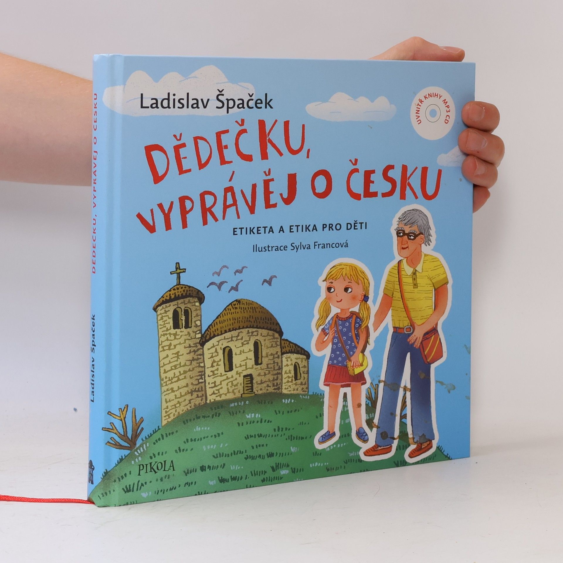 Sylva Francová Dědečku, vyprávěj o Česku : Etiketa a etika pro děti