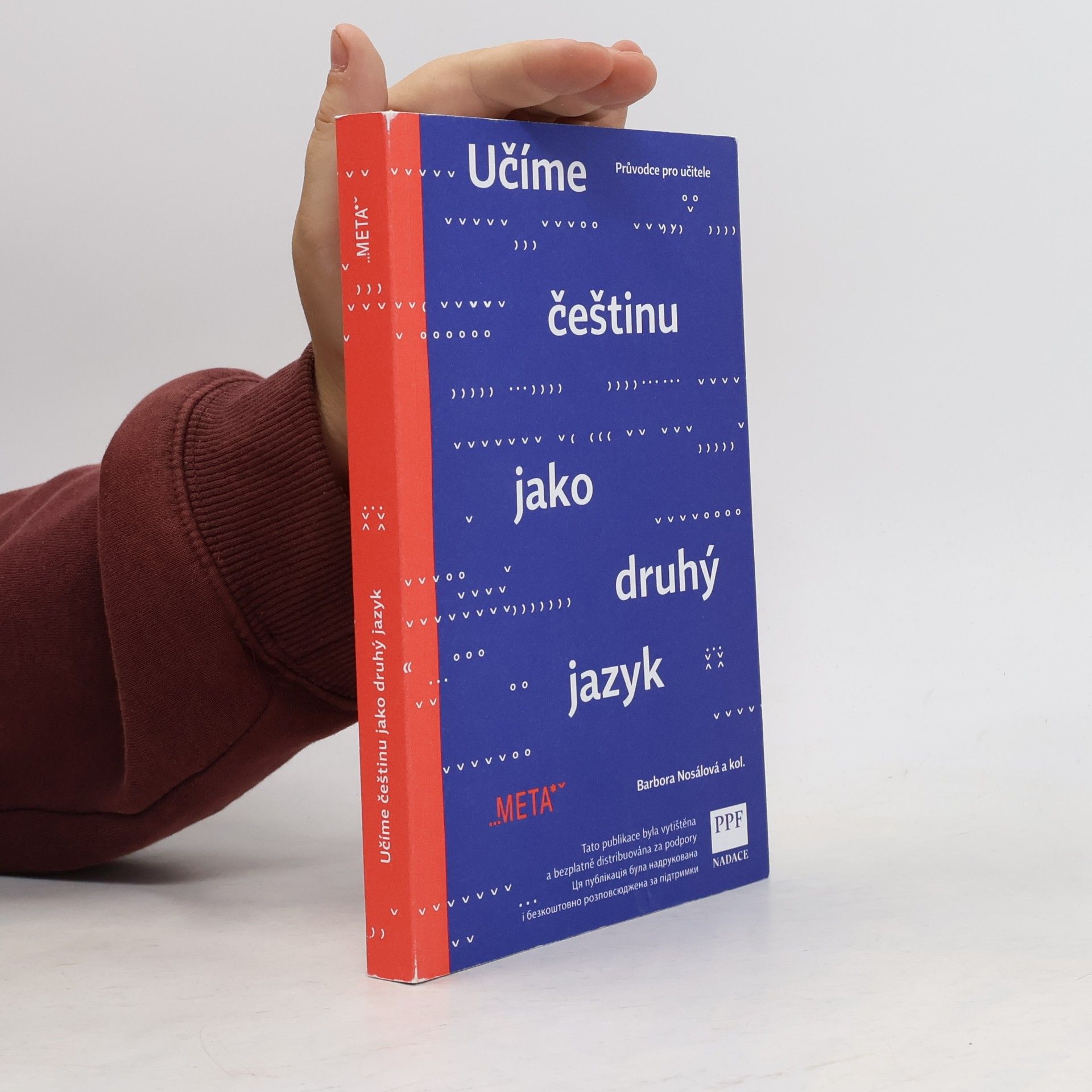 Barbora Nosálová Učíme češtinu jako druhý jazyk : průvodce pro učitele