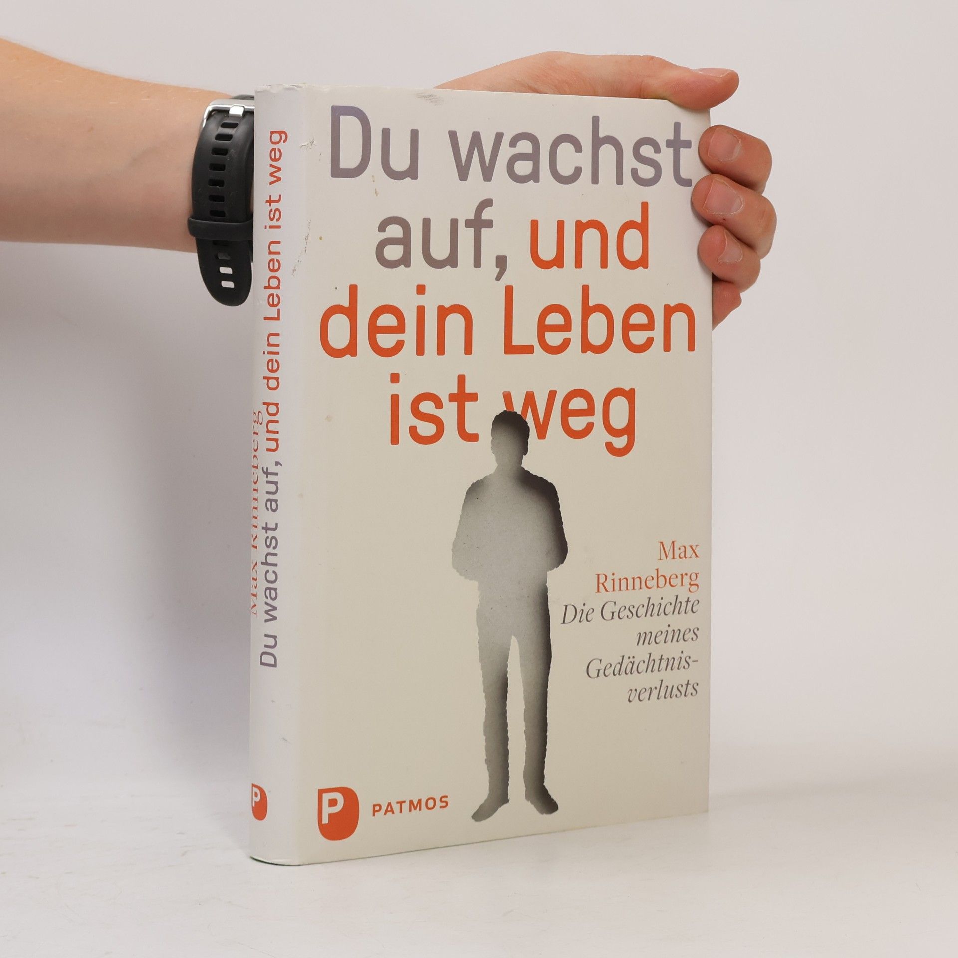 Max Rinneberg Du wachst auf, und dein Leben ist weg