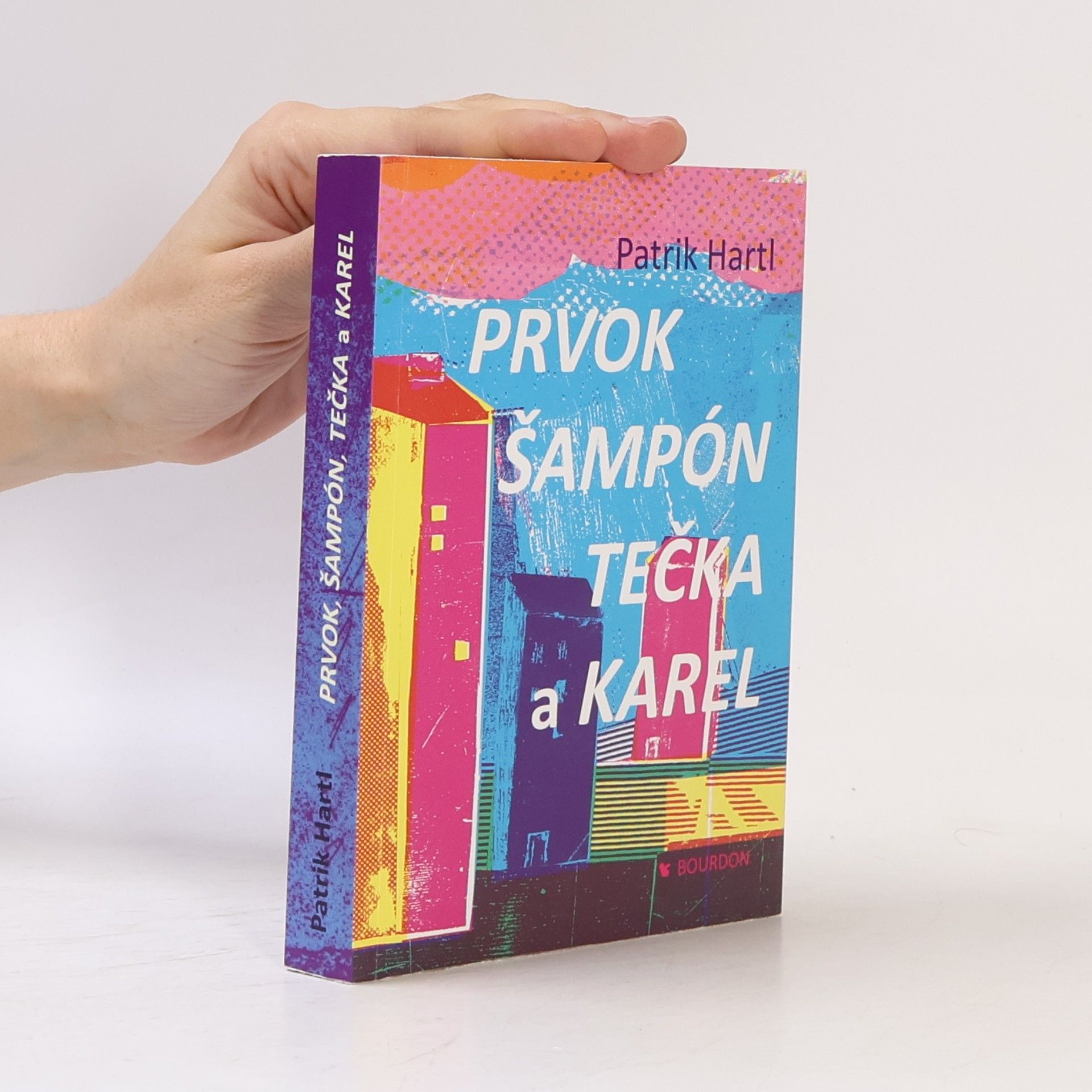 Patrik Hartl Prvok, Šampón, Tečka a Karel